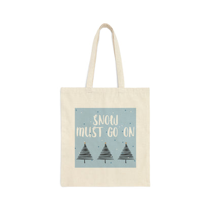 Snow Must Go On Winter Happiness Art Canvas Shopping Cotton Tote Bag