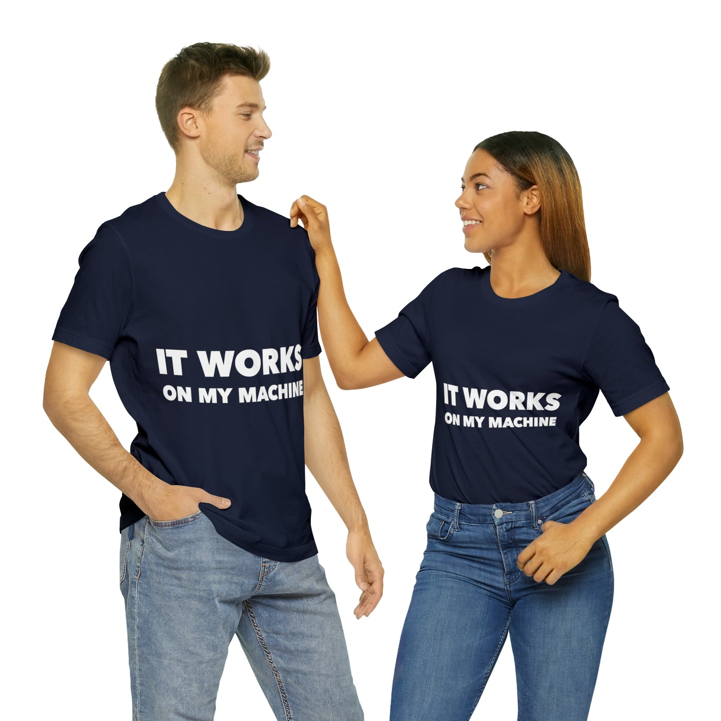 It Works On My Machine Funny IT Developer Programming Nerdy Unisex Jersey Short Sleeve T-Shirt