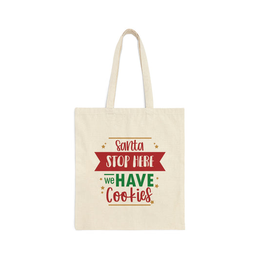 Santa Stop Here We Have Cookies Christmas Quotes Canvas Shopping Cotton Tote Bag
