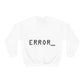 Error Programming IT for Computer Security Hackers Unisex Heavy Blend™ Crewneck Sweatshirt