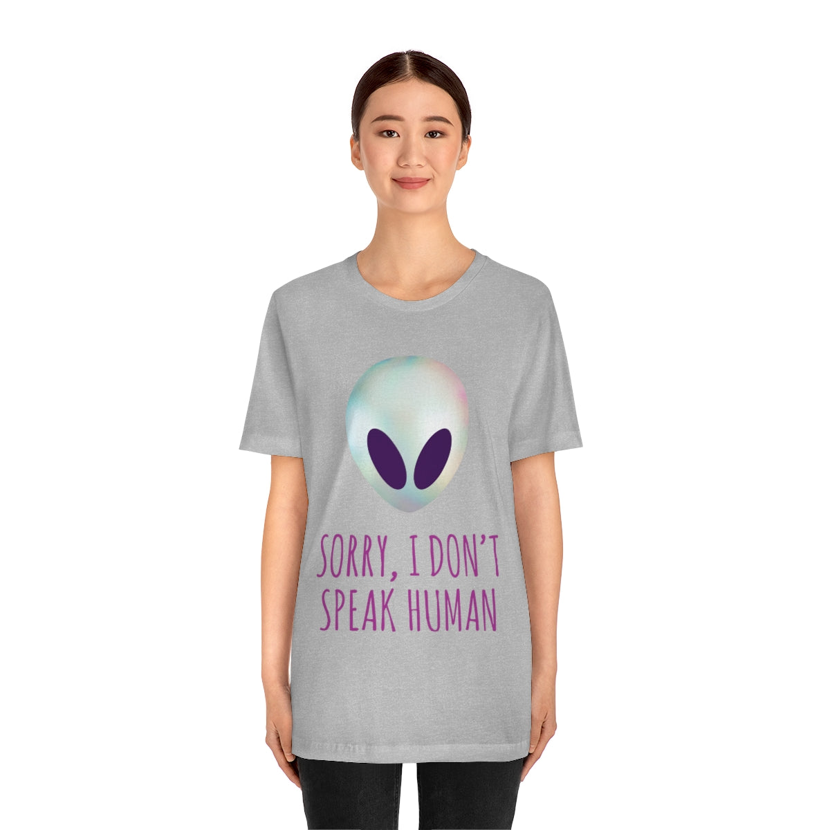 Sorry I Don` Speak Human Funny Aliens UFO Unisex Jersey Short Sleeve T-Shirt Ichaku [Perfect Gifts Selection]