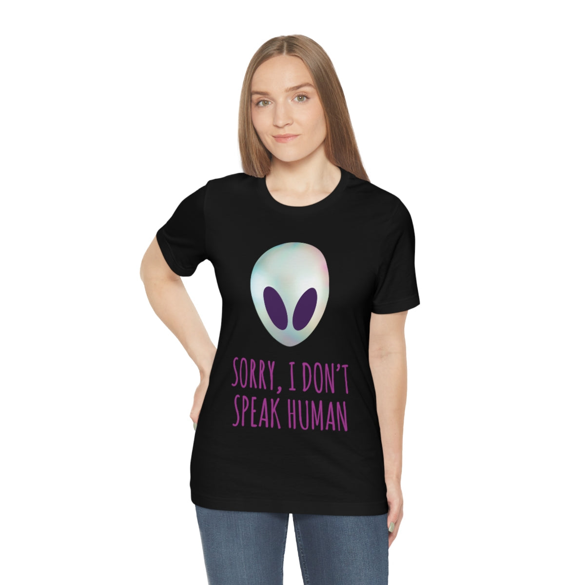 Sorry I Don` Speak Human Funny Aliens UFO Unisex Jersey Short Sleeve T-Shirt Ichaku [Perfect Gifts Selection]