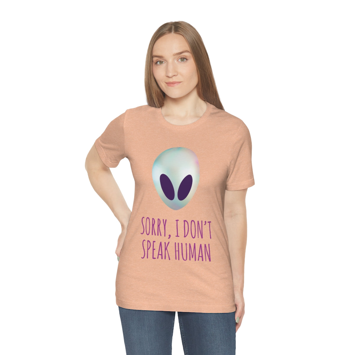 Sorry I Don` Speak Human Funny Aliens UFO Unisex Jersey Short Sleeve T-Shirt Ichaku [Perfect Gifts Selection]