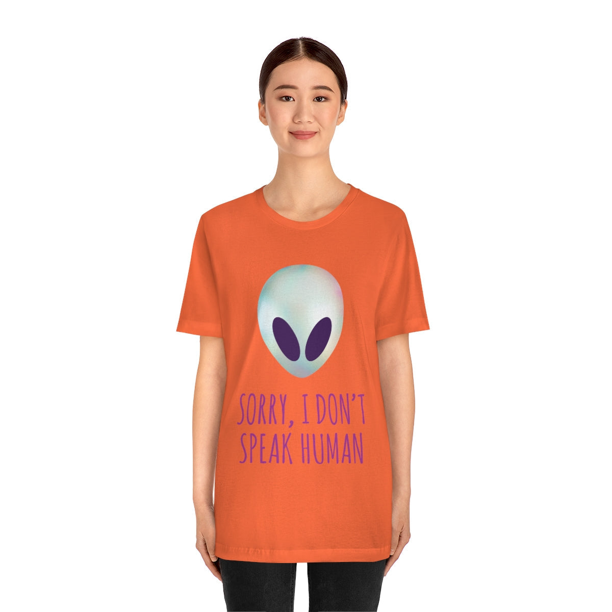 Sorry I Don` Speak Human Funny Aliens UFO Unisex Jersey Short Sleeve T-Shirt Ichaku [Perfect Gifts Selection]