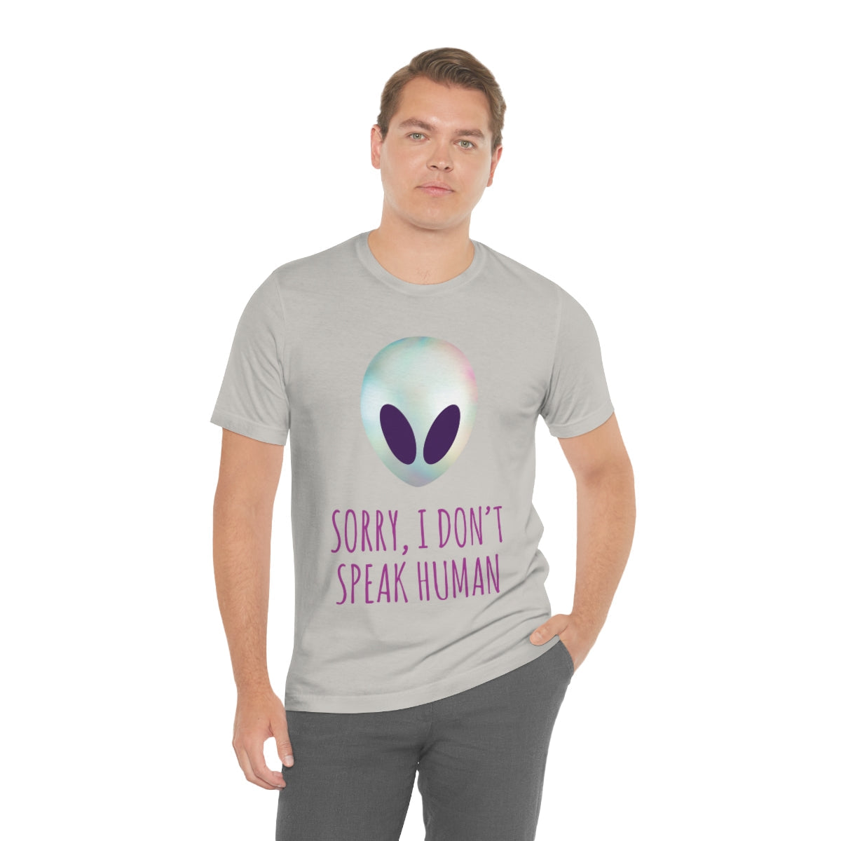 Sorry I Don` Speak Human Funny Aliens UFO Unisex Jersey Short Sleeve T-Shirt Ichaku [Perfect Gifts Selection]