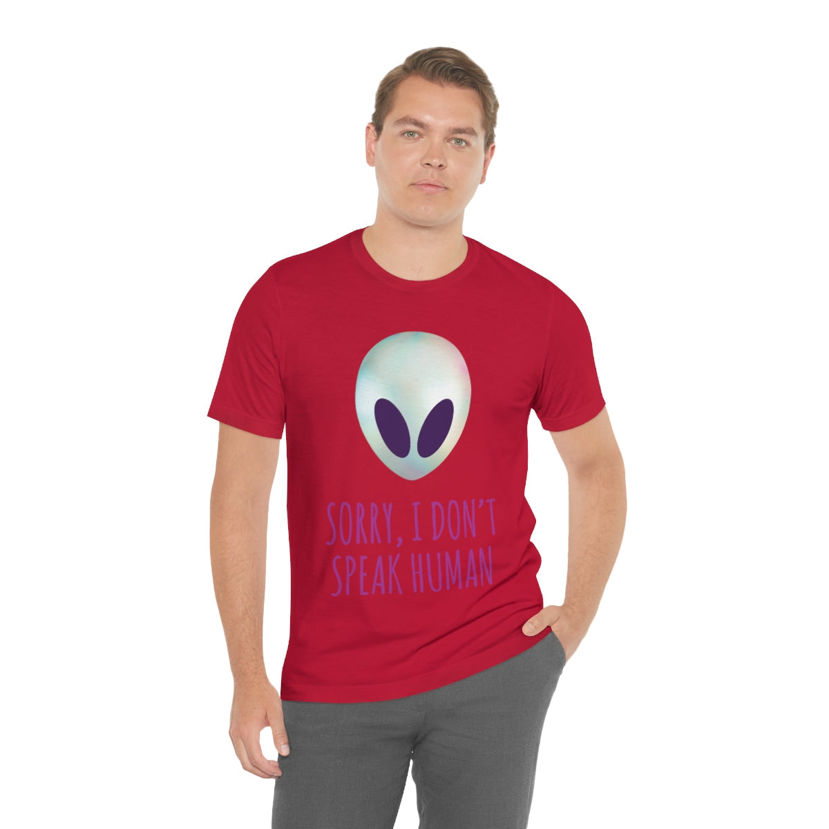 Sorry I Don` Speak Human Funny Aliens UFO Unisex Jersey Short Sleeve T-Shirt Ichaku [Perfect Gifts Selection]