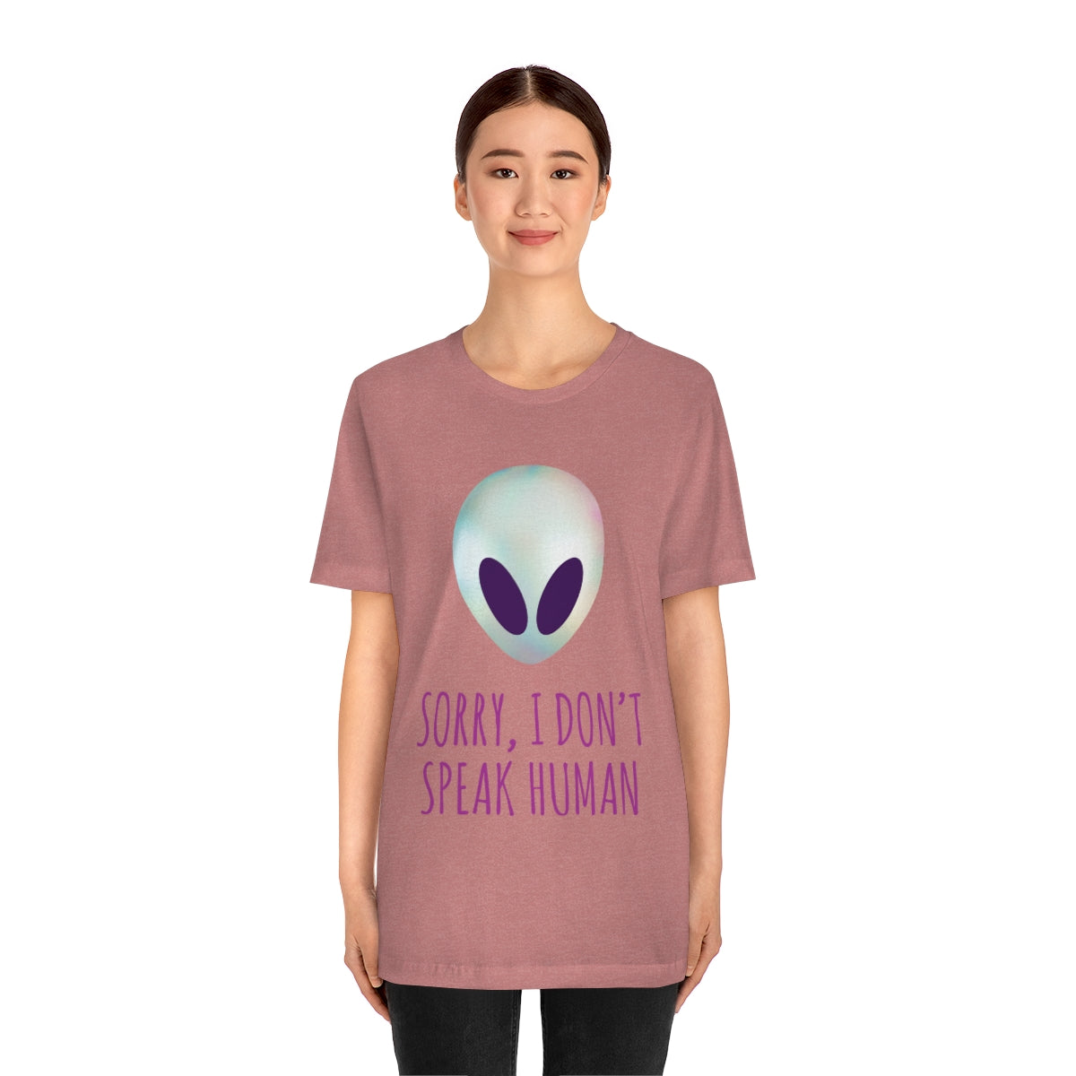 Sorry I Don` Speak Human Funny Aliens UFO Unisex Jersey Short Sleeve T-Shirt Ichaku [Perfect Gifts Selection]