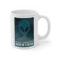 Space Research UFO Aliens Funny Quotes Ceramic Mug 11oz Ichaku [Perfect Gifts Selection]