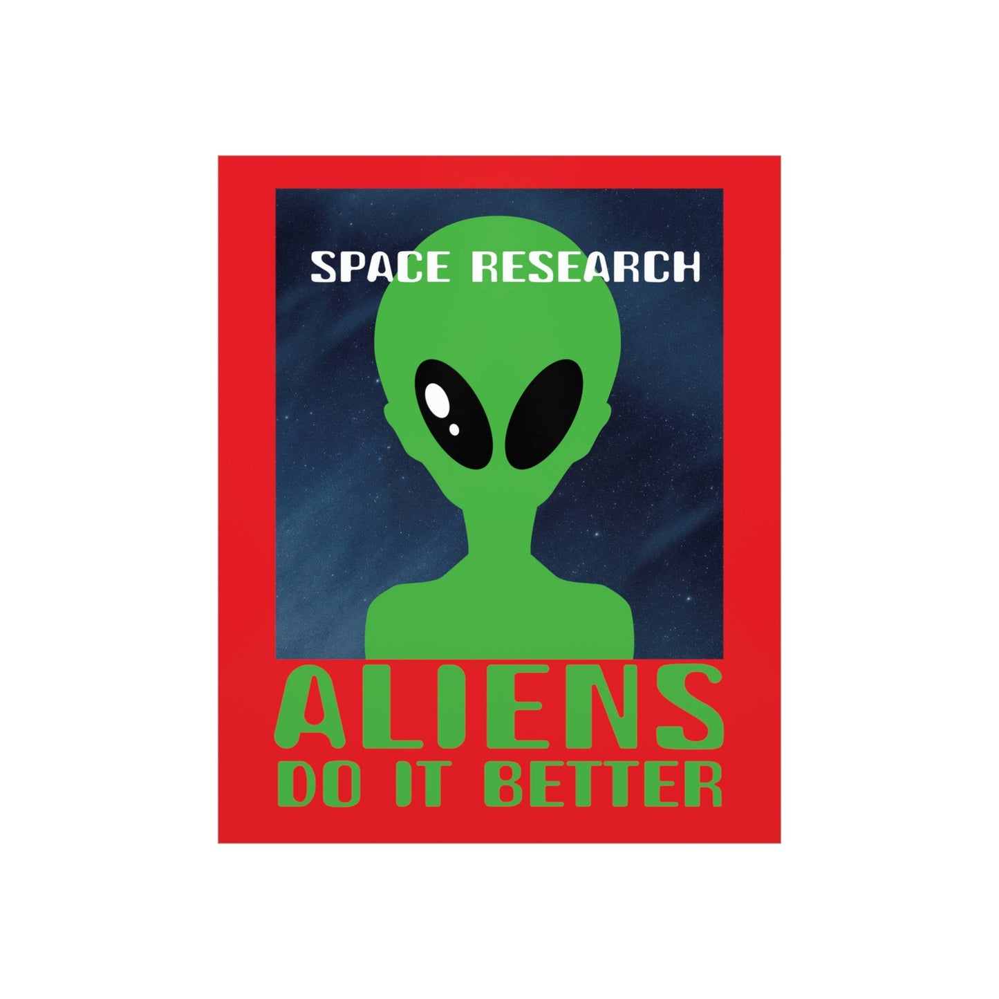 Space Research UFO Funny Quotes Aesthetics Premium Matte Vertical Posters Ichaku [Perfect Gifts Selection]