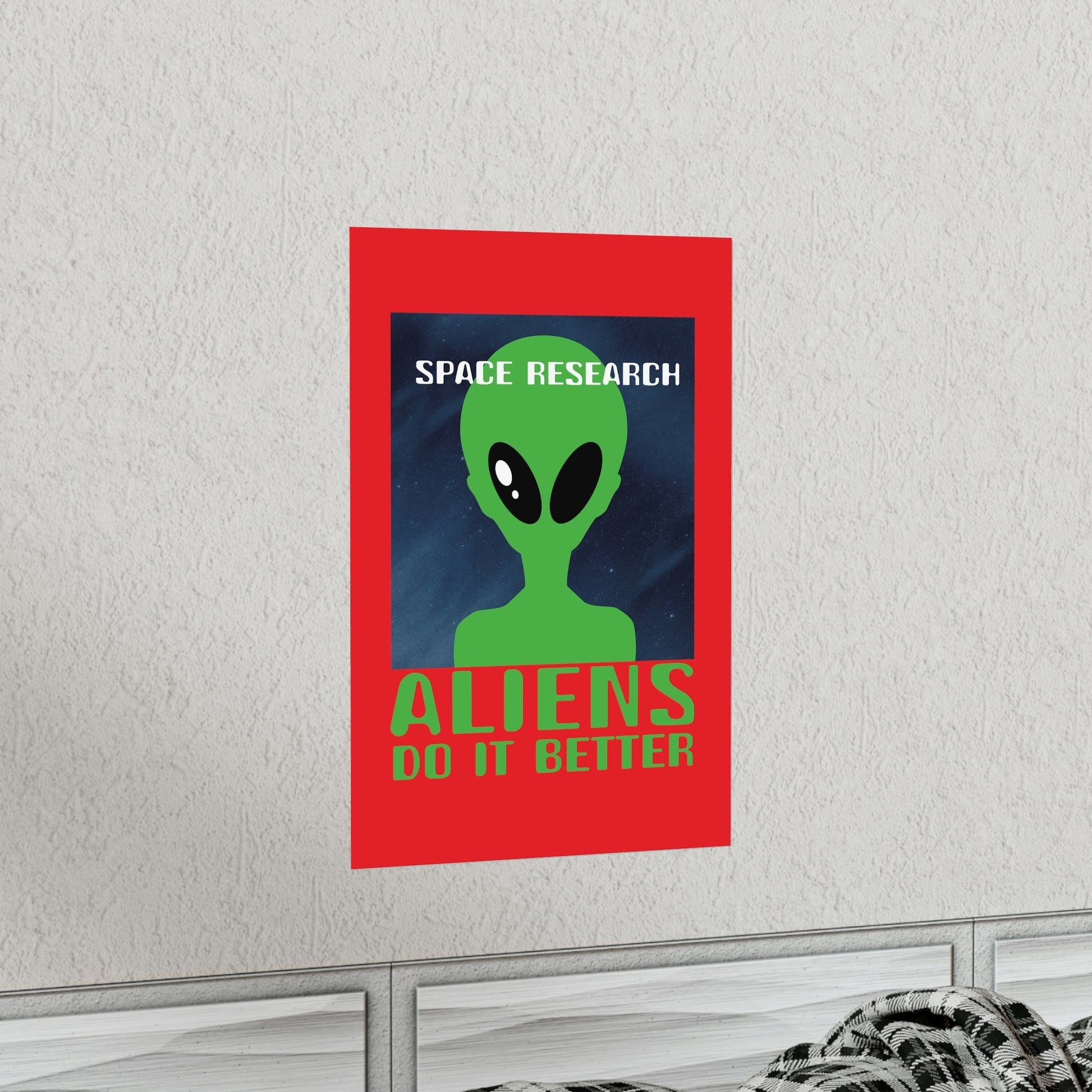 Space Research UFO Funny Quotes Aesthetics Premium Matte Vertical Posters Ichaku [Perfect Gifts Selection]