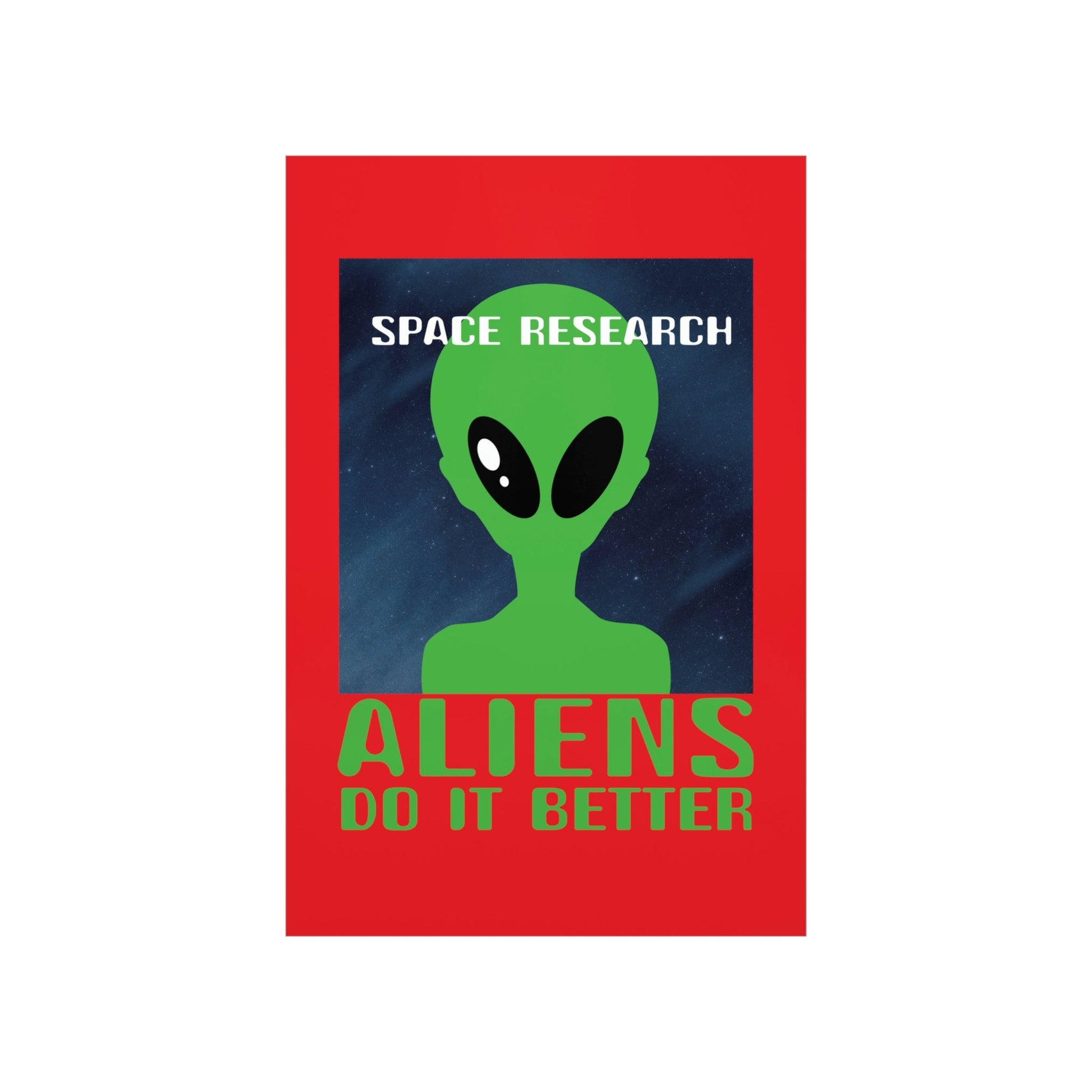 Space Research UFO Funny Quotes Aesthetics Premium Matte Vertical Posters Ichaku [Perfect Gifts Selection]