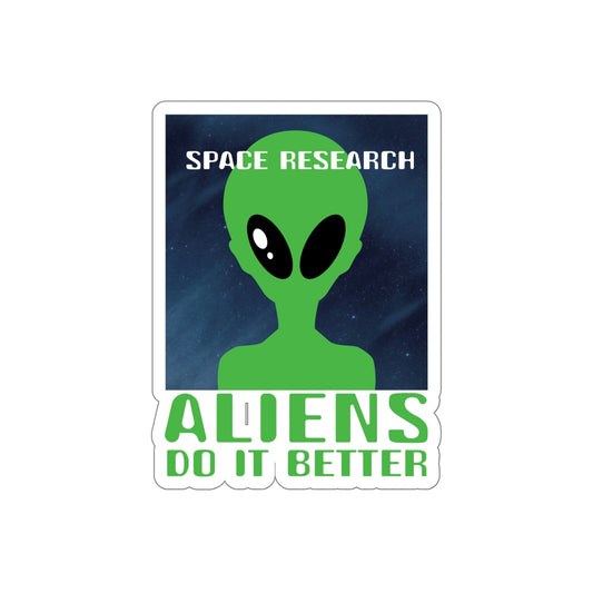 Space Research UFO Funny Quotes Die-Cut Sticker Ichaku [Perfect Gifts Selection]