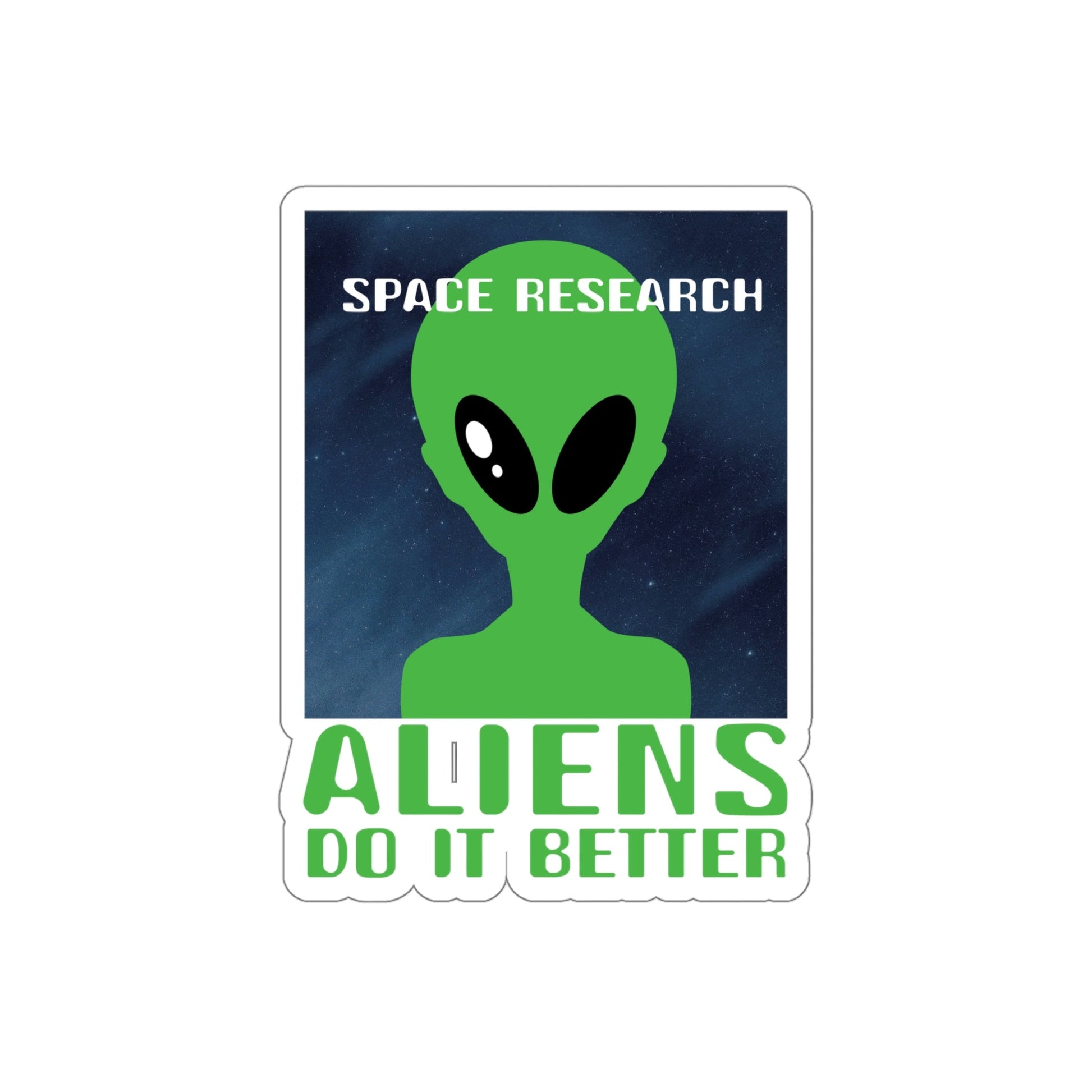 Space Research UFO Funny Quotes Die-Cut Sticker Ichaku [Perfect Gifts Selection]