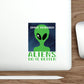 Space Research UFO Funny Quotes Die-Cut Sticker Ichaku [Perfect Gifts Selection]