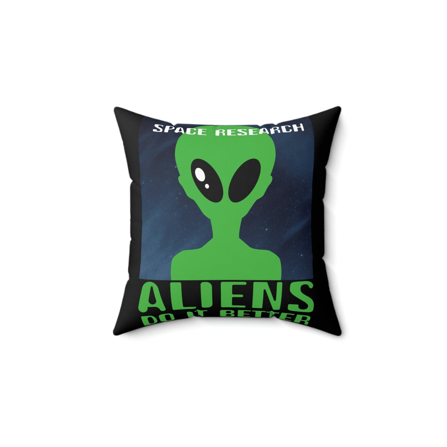 Space Research UFO Funny Quotes Spun Polyester Square Pillow Ichaku [Perfect Gifts Selection]