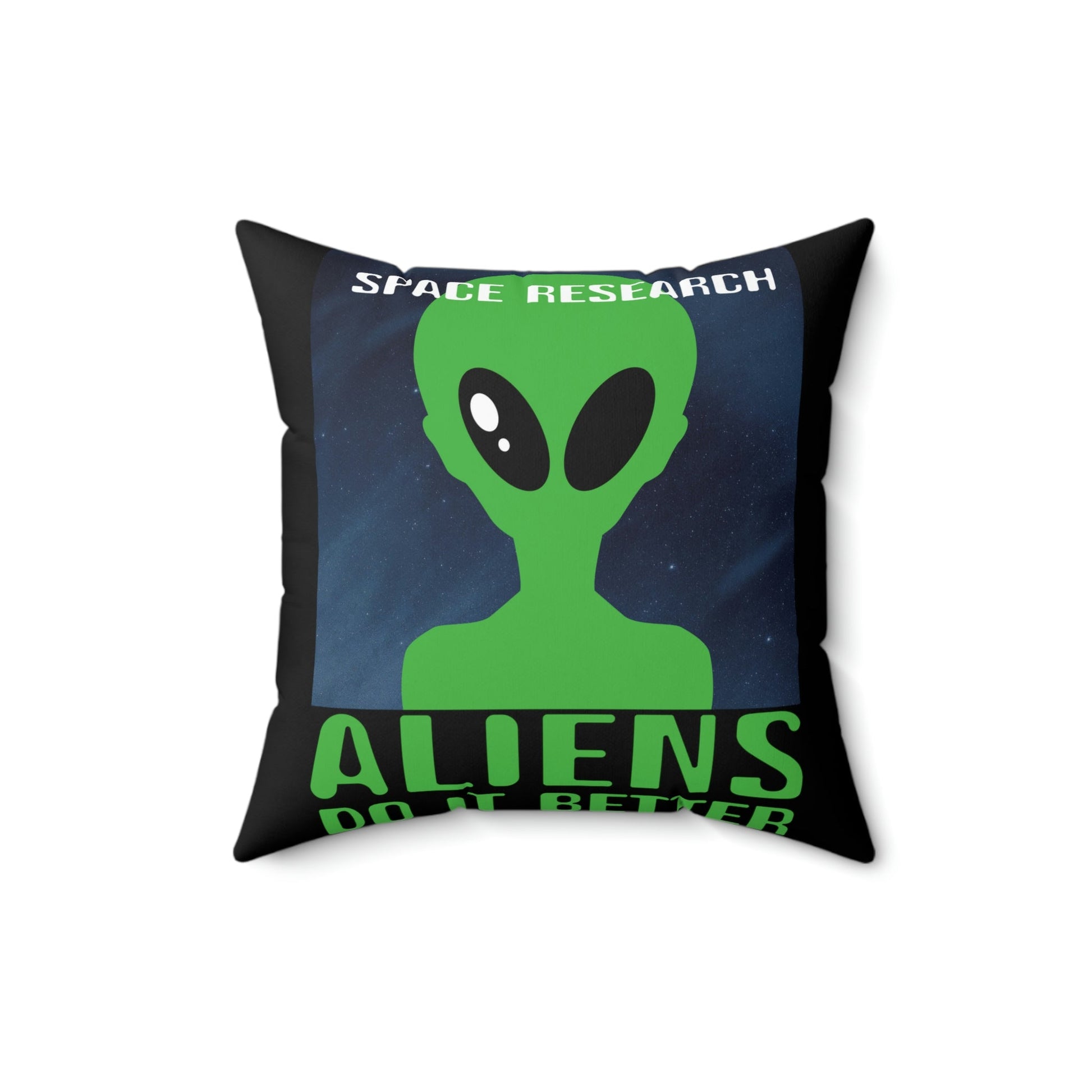 Space Research UFO Funny Quotes Spun Polyester Square Pillow Ichaku [Perfect Gifts Selection]