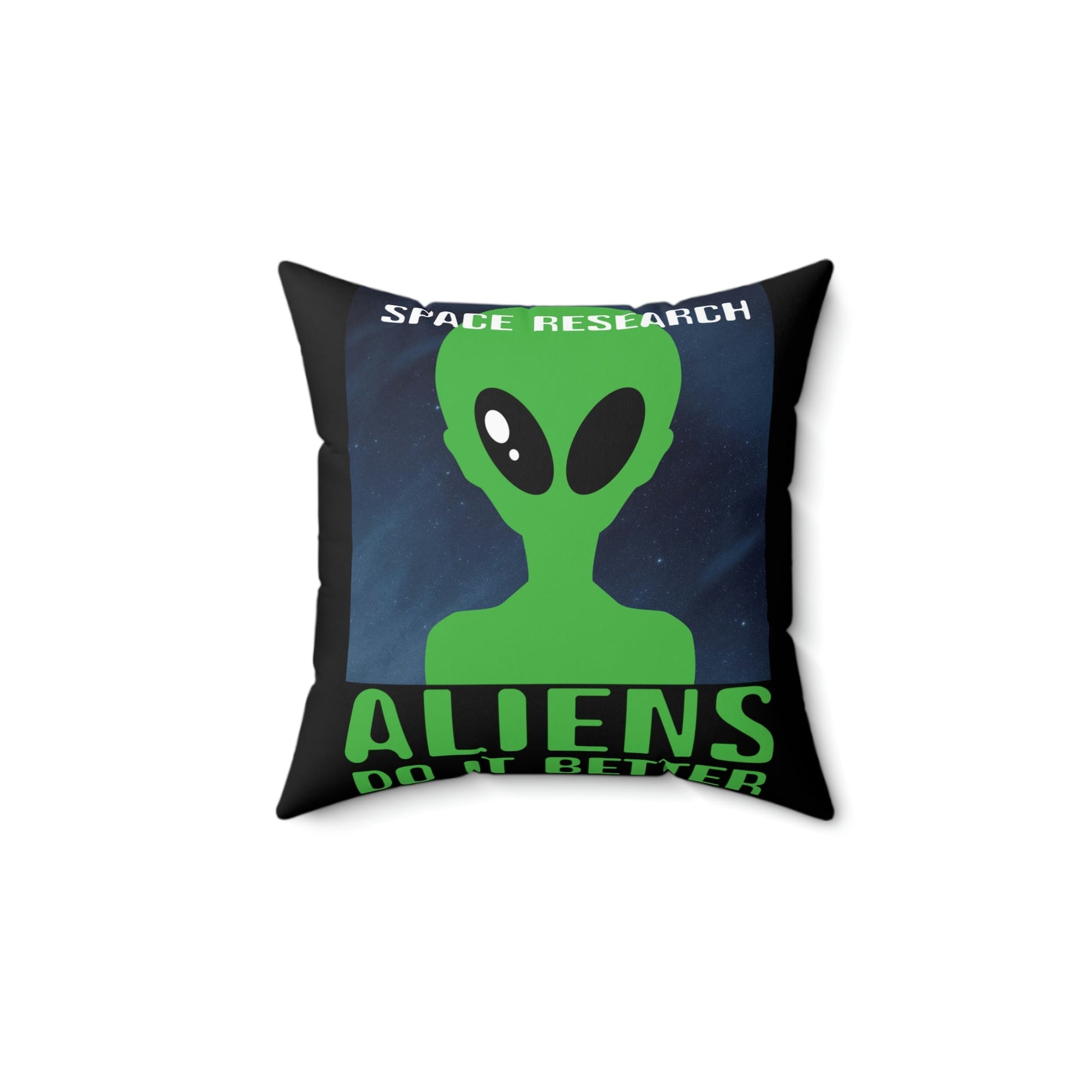 Space Research UFO Funny Quotes Spun Polyester Square Pillow Ichaku [Perfect Gifts Selection]