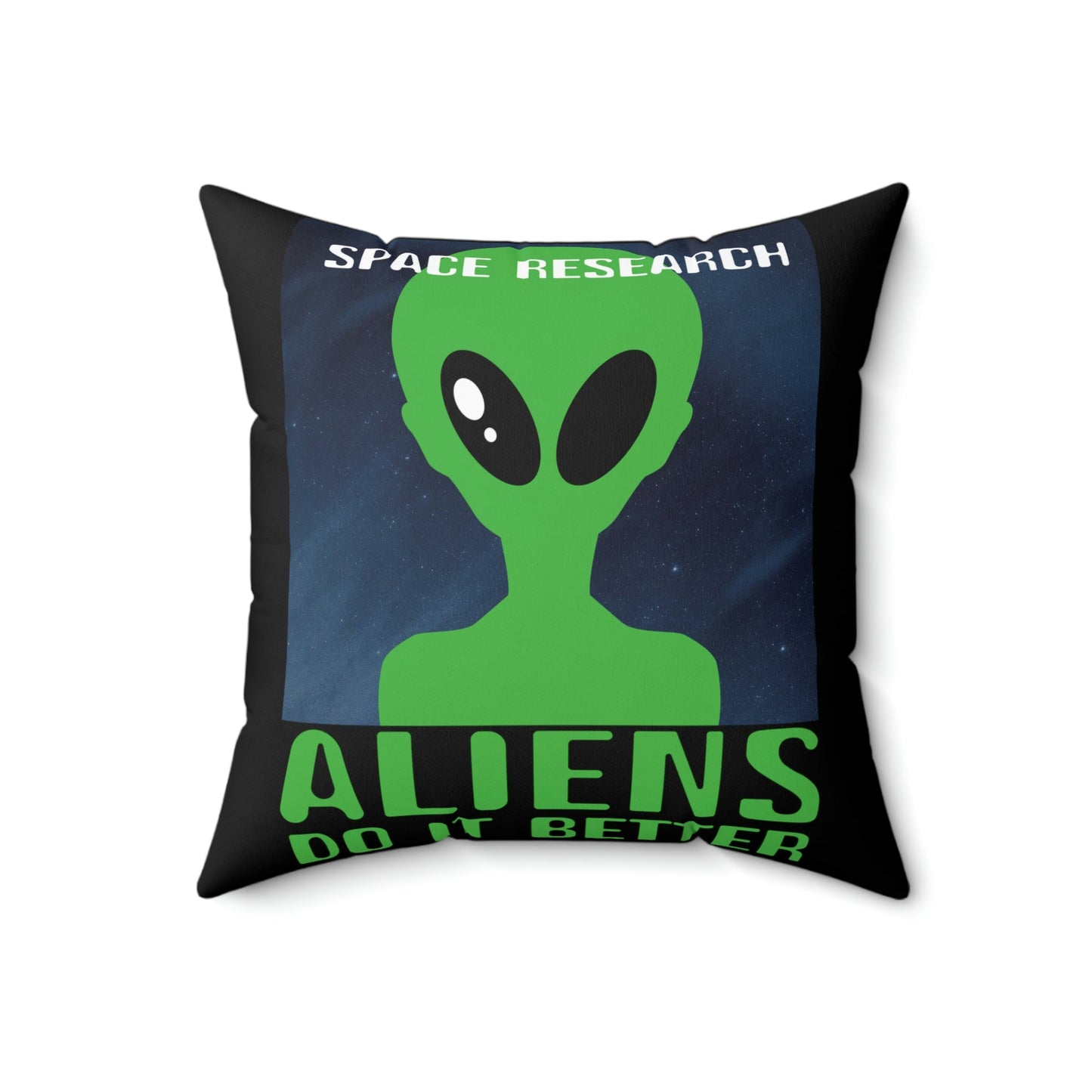 Space Research UFO Funny Quotes Spun Polyester Square Pillow Ichaku [Perfect Gifts Selection]