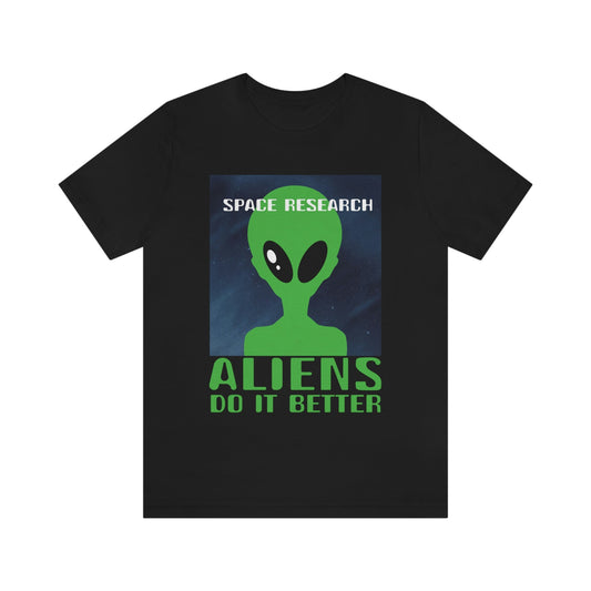 Space Research UFO Funny Quotes Unisex Jersey Short Sleeve T-Shirt Ichaku [Perfect Gifts Selection]