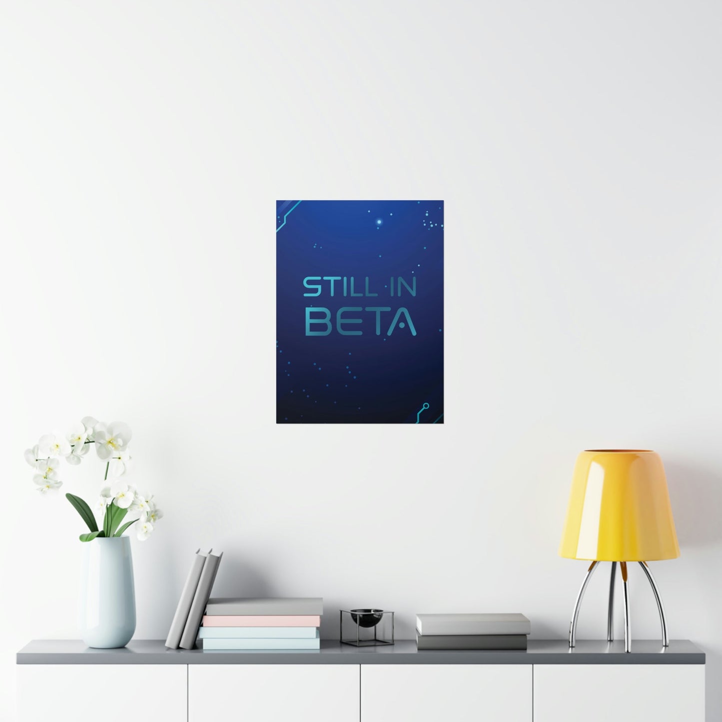 Still in Beta IT Funny Quotes Art Premium Matte Vertical Posters Ichaku [Perfect Gifts Selection]