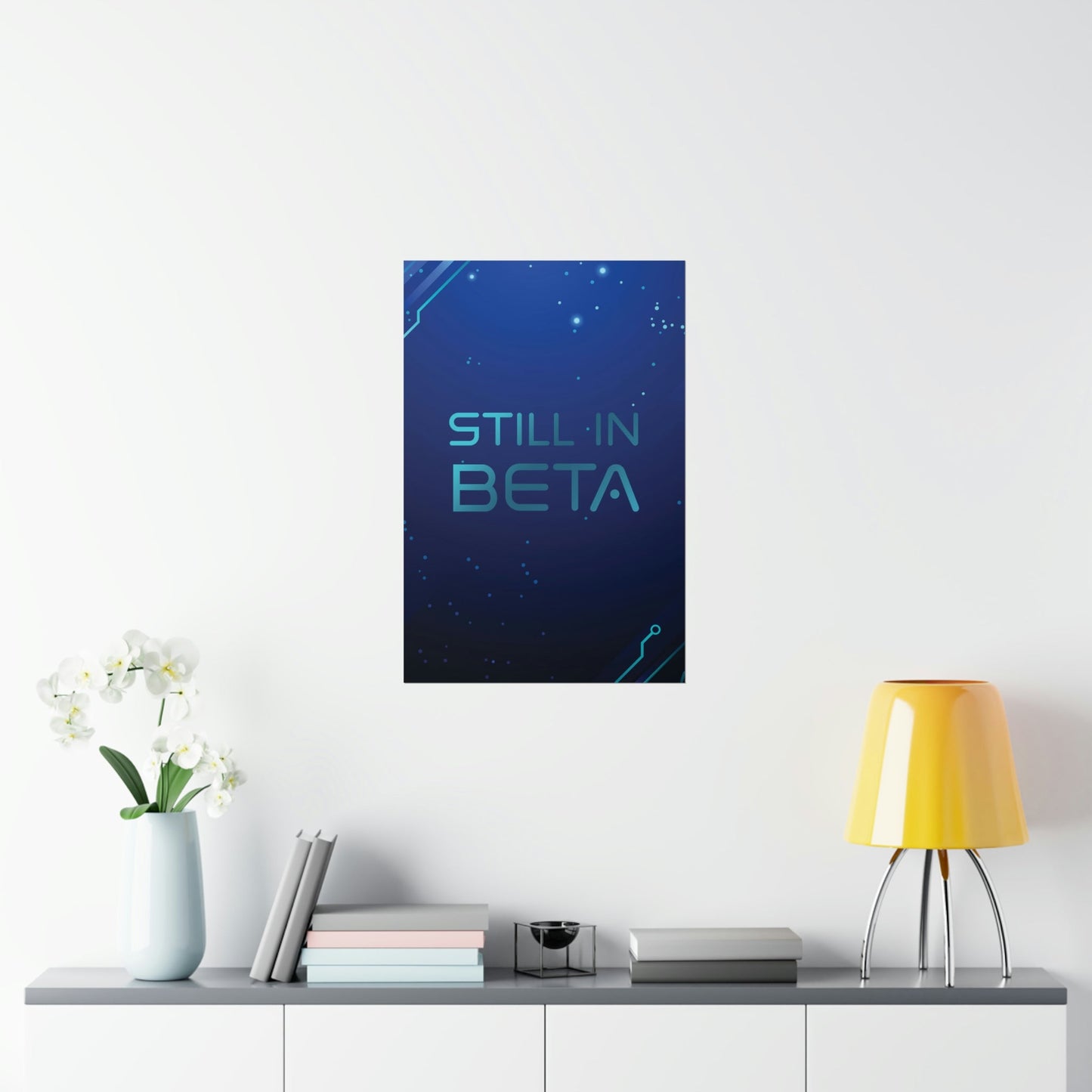 Still in Beta IT Funny Quotes Art Premium Matte Vertical Posters Ichaku [Perfect Gifts Selection]