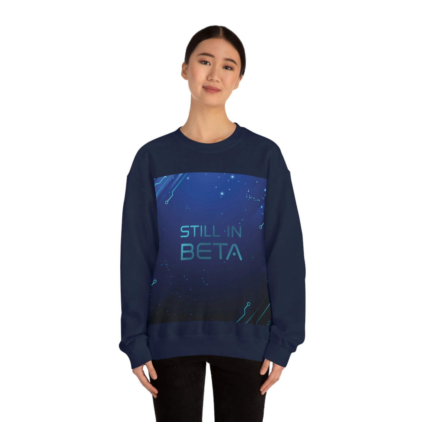 Still in Beta IT Funny Quotes Art Unisex Heavy Blend™ Crewneck Sweatshirt Ichaku [Perfect Gifts Selection]