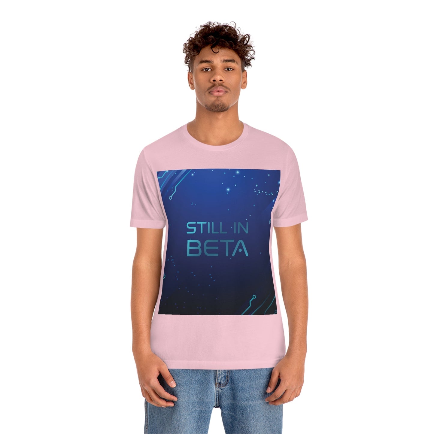 Still in Beta IT Funny Quotes Classic Unisex Jersey Short Sleeve T-Shirt Ichaku [Perfect Gifts Selection]