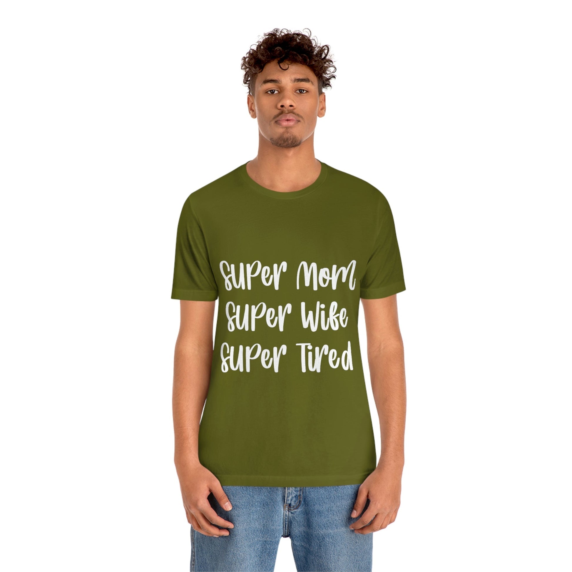 Super Mom Super Wife Super Tired International Mothers Day Unisex Jersey Short Sleeve T-Shirt Ichaku [Perfect Gifts Selection]