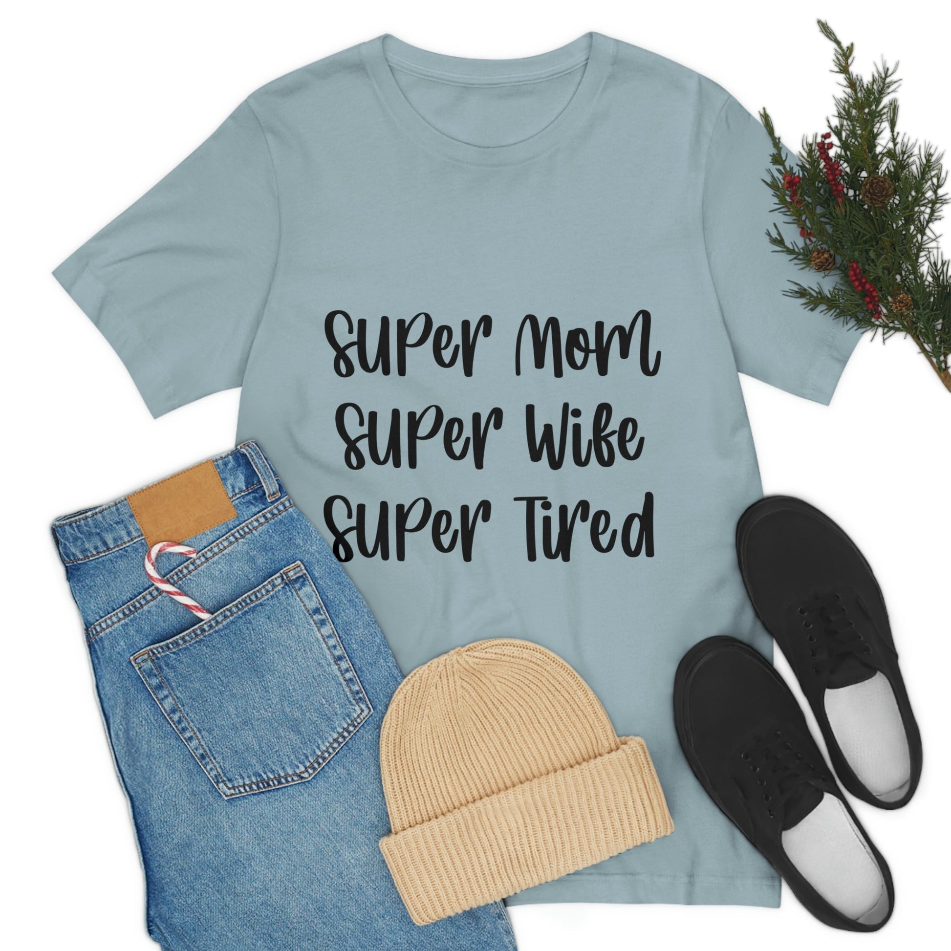 Super Mom Super Wife Super Tired International Mothers Day Unisex Jersey Short Sleeve T-Shirt Ichaku [Perfect Gifts Selection]