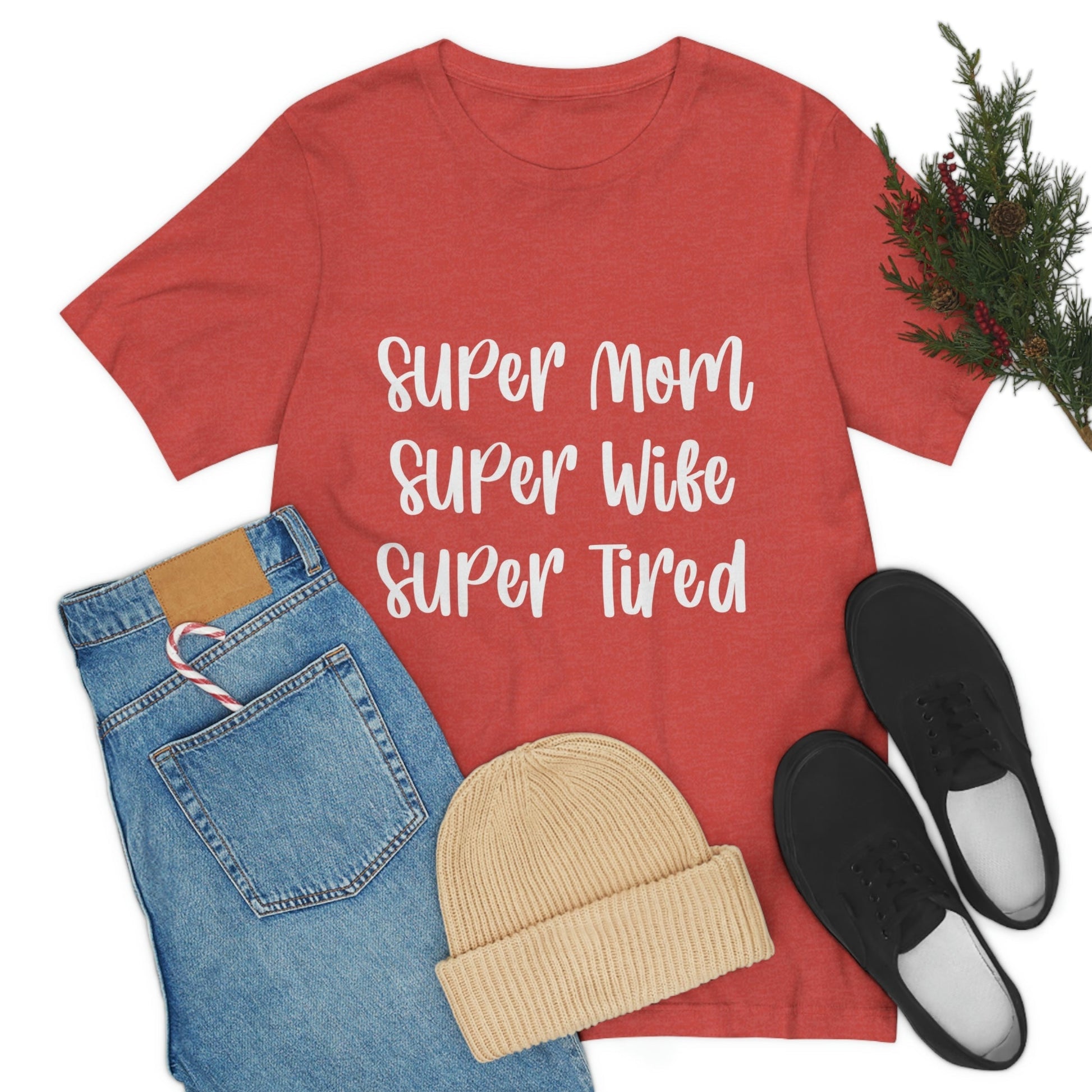 Super Mom Super Wife Super Tired International Mothers Day Unisex Jersey Short Sleeve T-Shirt Ichaku [Perfect Gifts Selection]