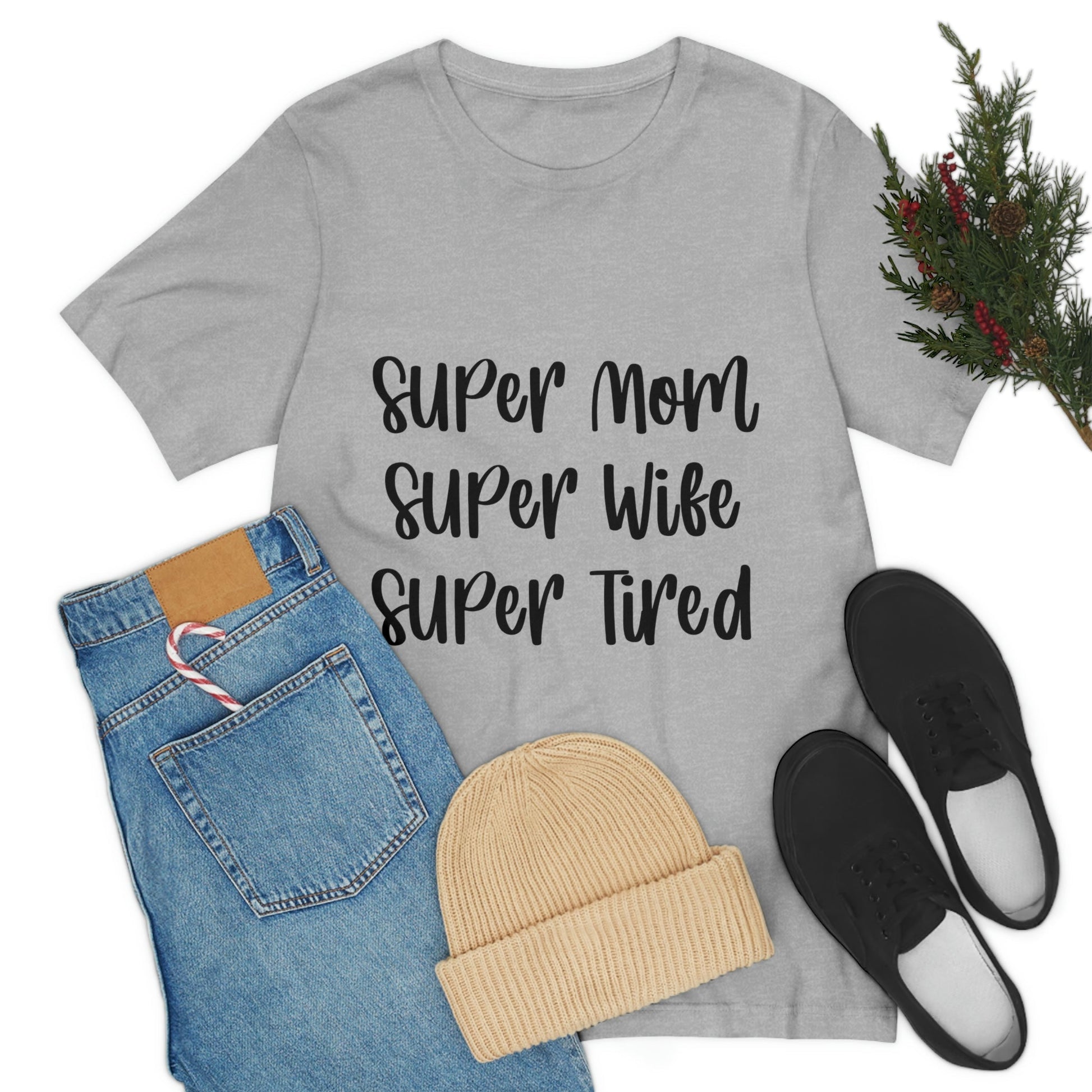 Super Mom Super Wife Super Tired International Mothers Day Unisex Jersey Short Sleeve T-Shirt Ichaku [Perfect Gifts Selection]