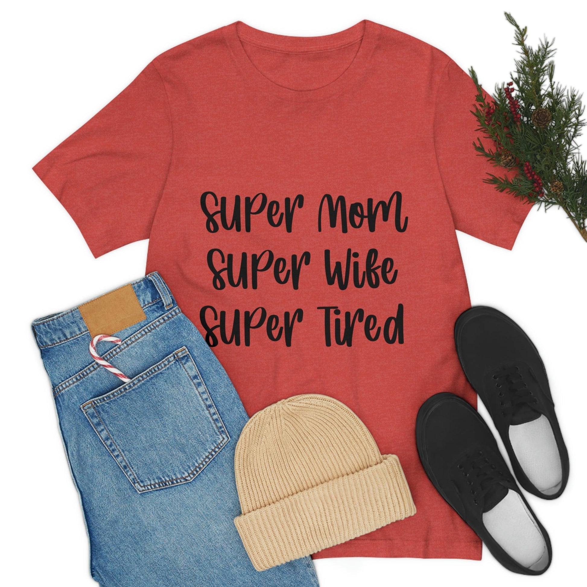 Super Mom Super Wife Super Tired International Mothers Day Unisex Jersey Short Sleeve T-Shirt Ichaku [Perfect Gifts Selection]