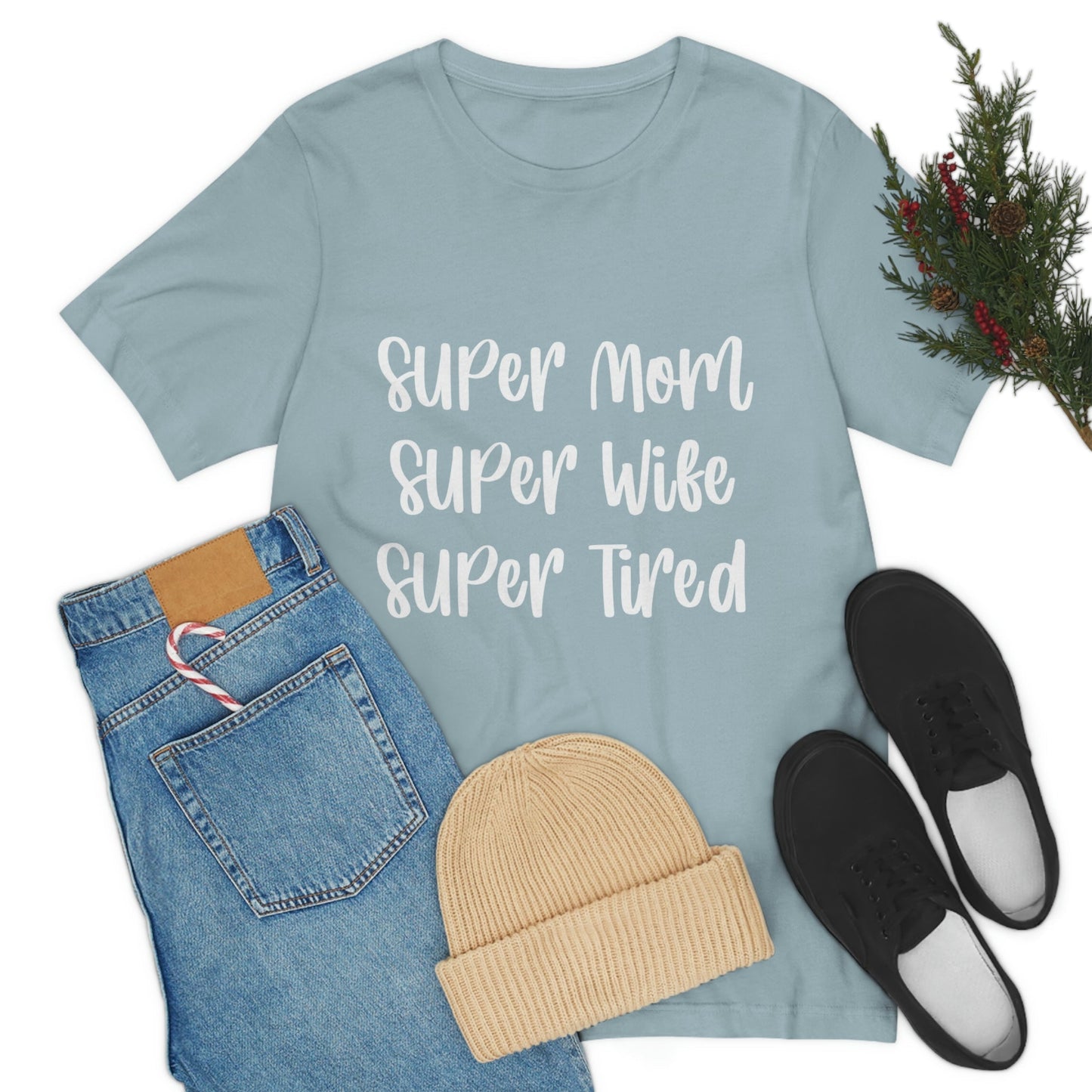 Super Mom Super Wife Super Tired International Mothers Day Unisex Jersey Short Sleeve T-Shirt Ichaku [Perfect Gifts Selection]