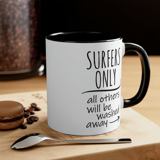 Surfers Only Surfing Lover Quotes Classic Accent Coffee Mug 11oz Ichaku [Perfect Gifts Selection]