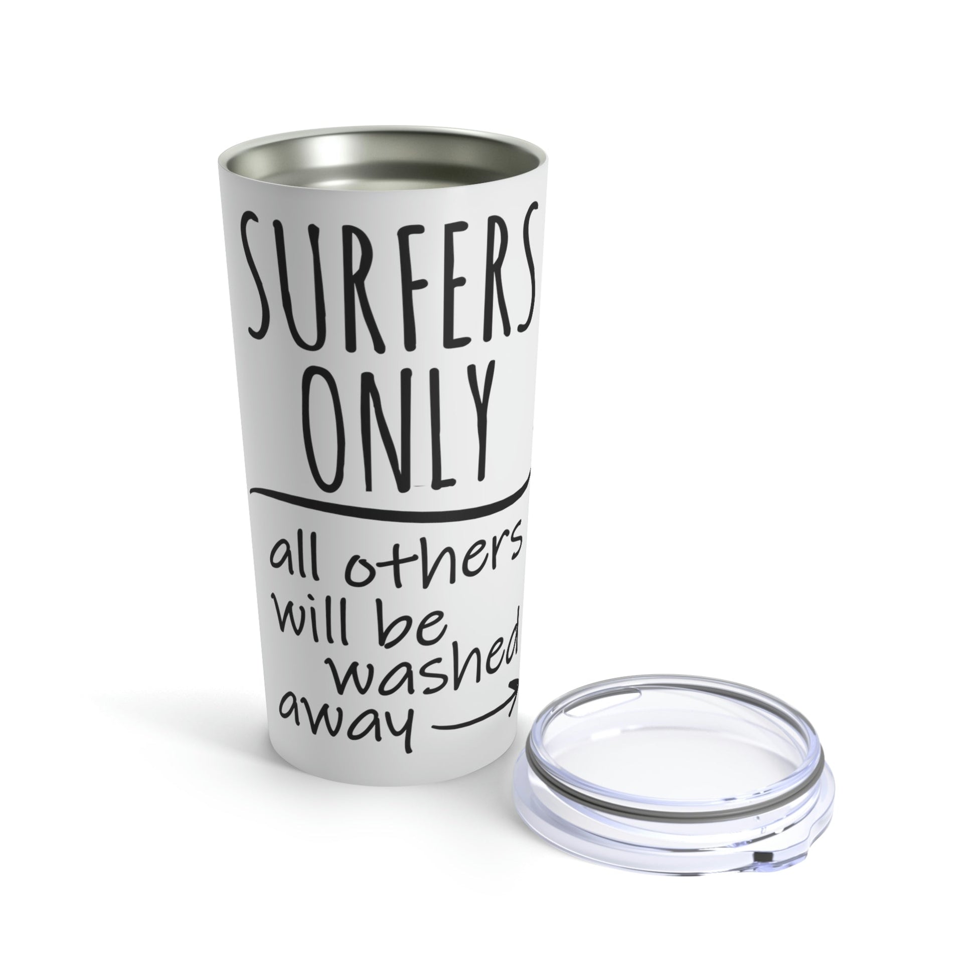 Surfers Only Surfing Lover Quotes Stainless Steel Hot or Cold Vacuum Tumbler 20oz Ichaku [Perfect Gifts Selection]