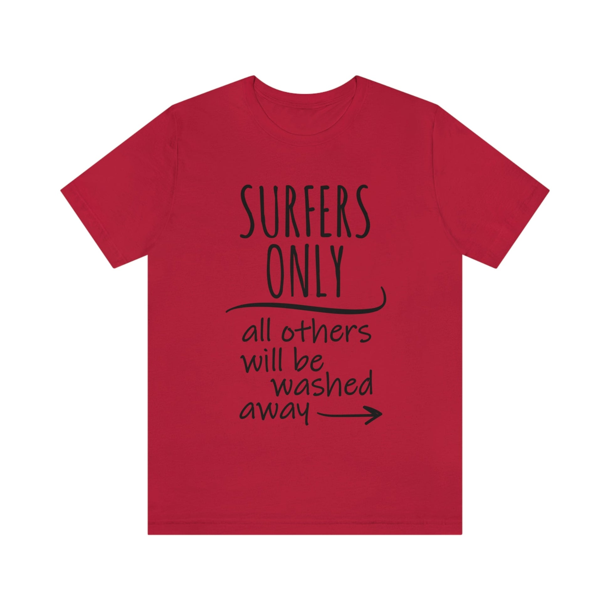 Surfers Only Surfing Lover Quotes Unisex Jersey Short Sleeve T-Shirt Ichaku [Perfect Gifts Selection]