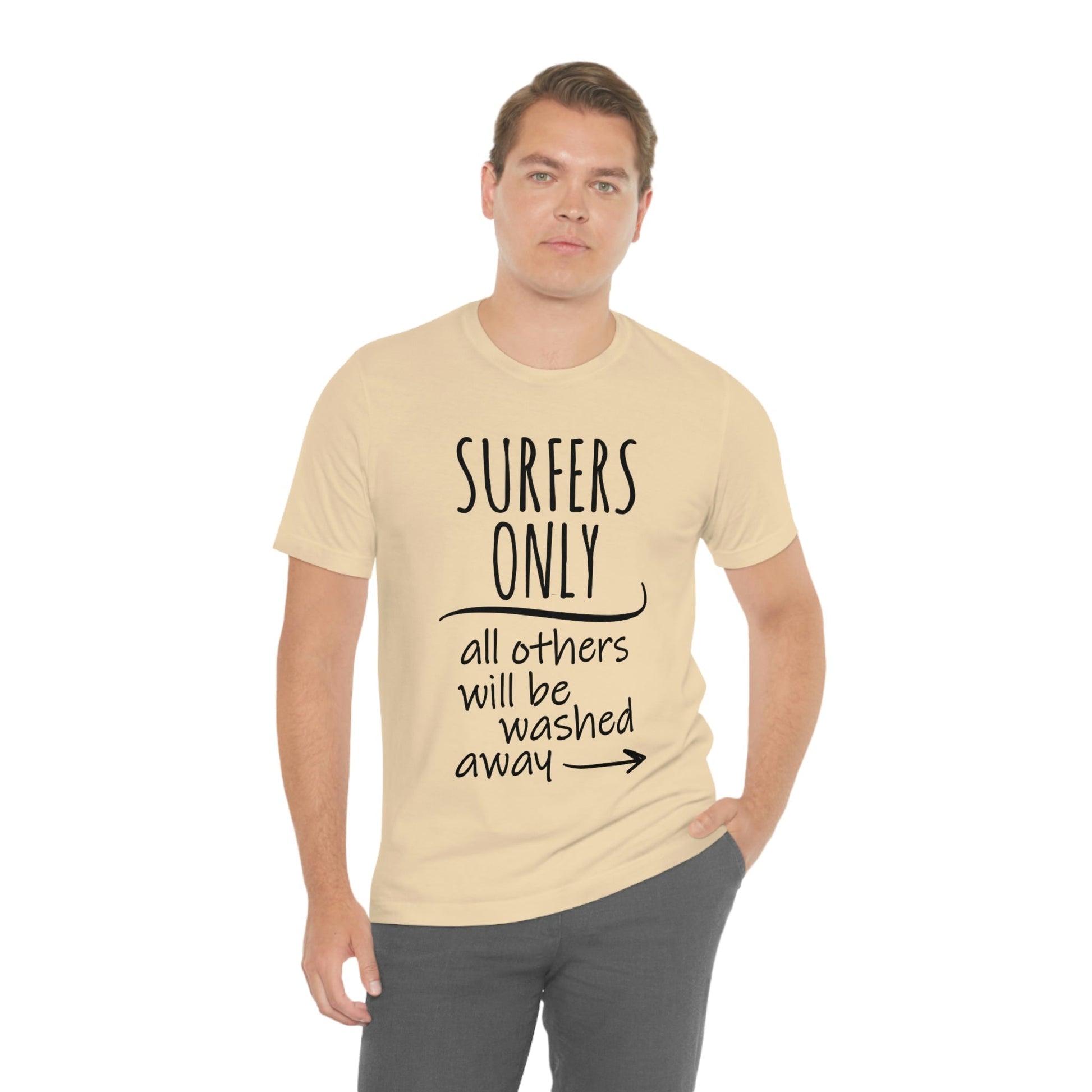 Surfers Only Surfing Lover Quotes Unisex Jersey Short Sleeve T-Shirt Ichaku [Perfect Gifts Selection]