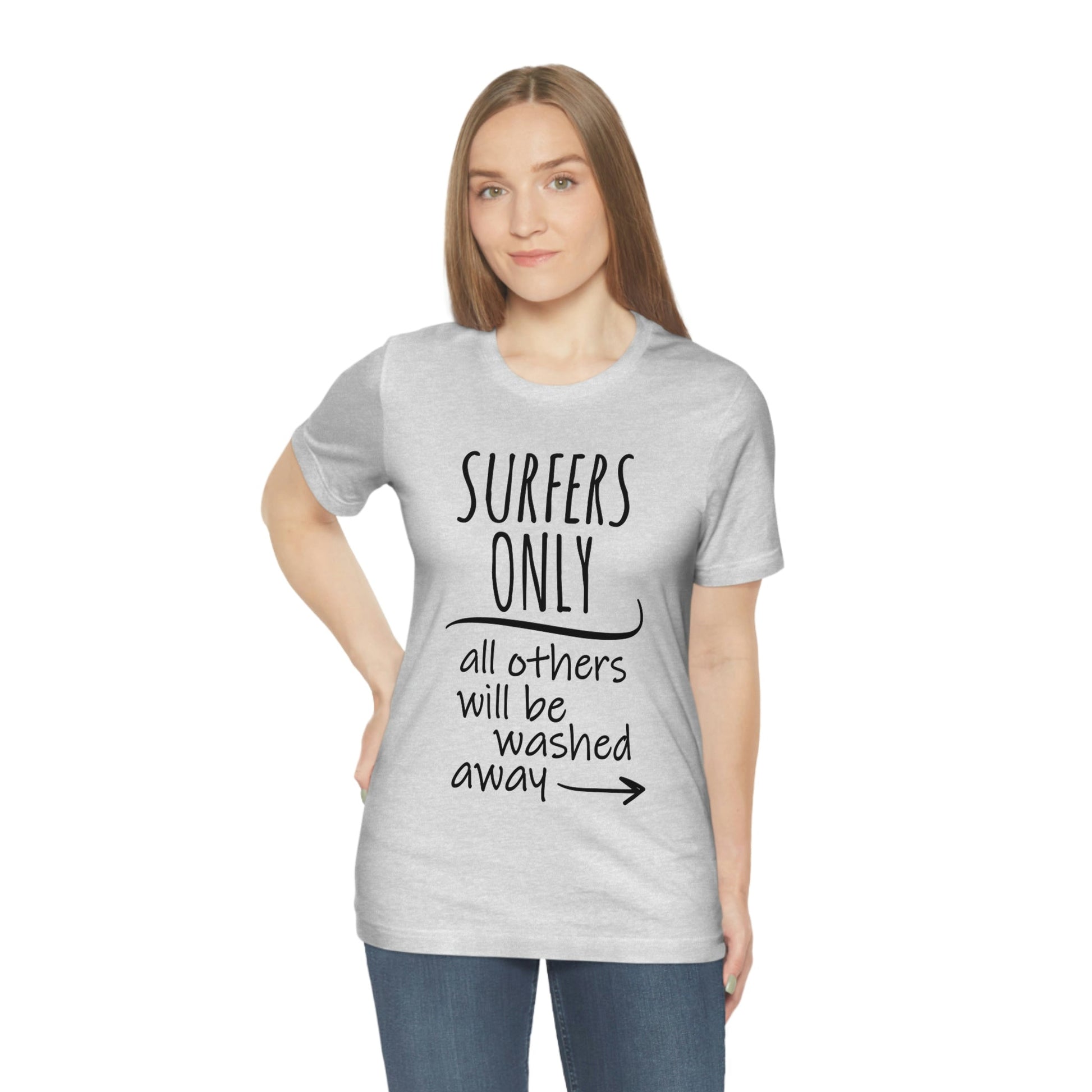 Surfers Only Surfing Lover Quotes Unisex Jersey Short Sleeve T-Shirt Ichaku [Perfect Gifts Selection]