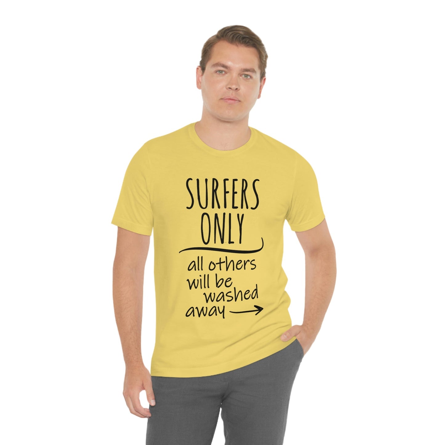 Surfers Only Surfing Lover Quotes Unisex Jersey Short Sleeve T-Shirt Ichaku [Perfect Gifts Selection]