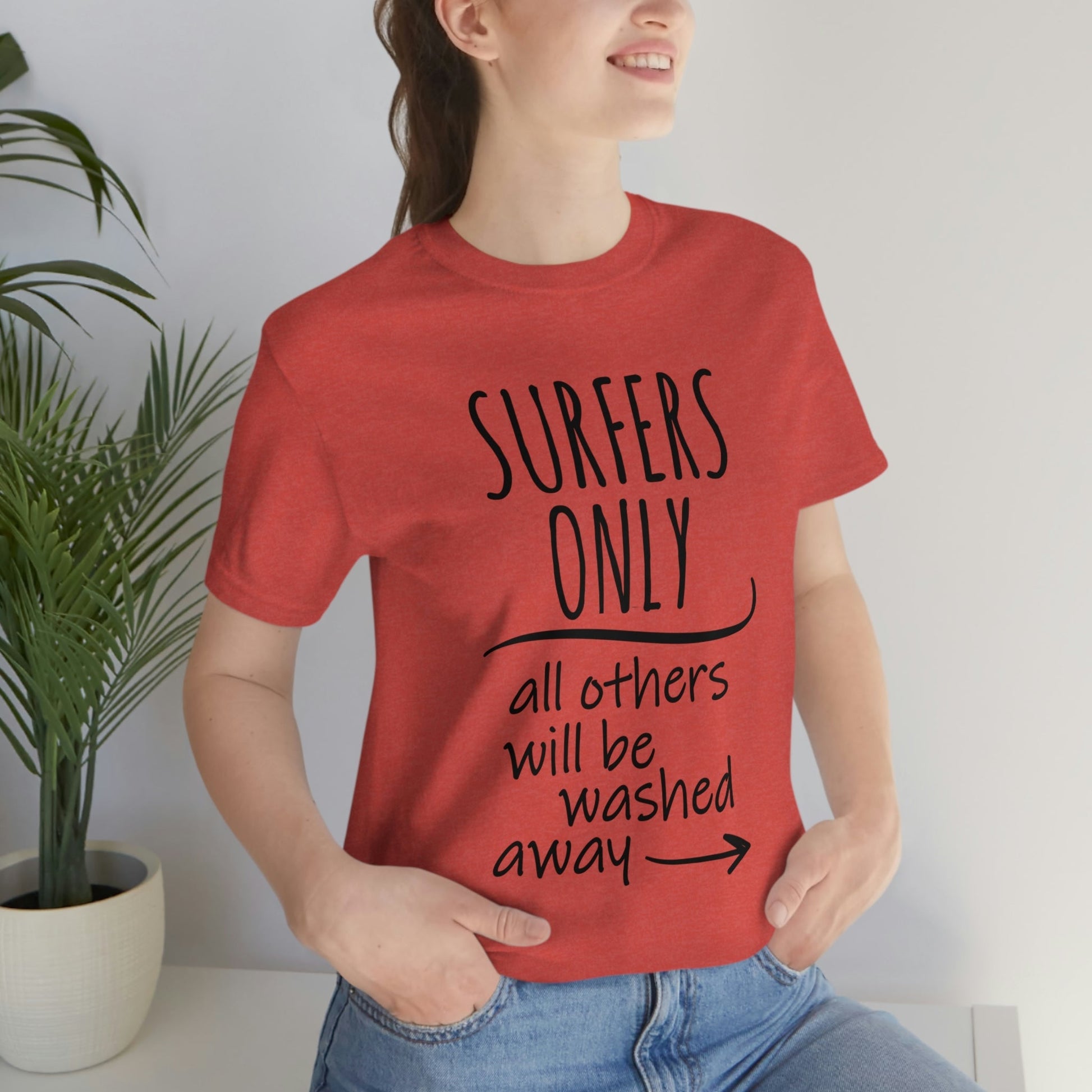 Surfers Only Surfing Lover Quotes Unisex Jersey Short Sleeve T-Shirt Ichaku [Perfect Gifts Selection]