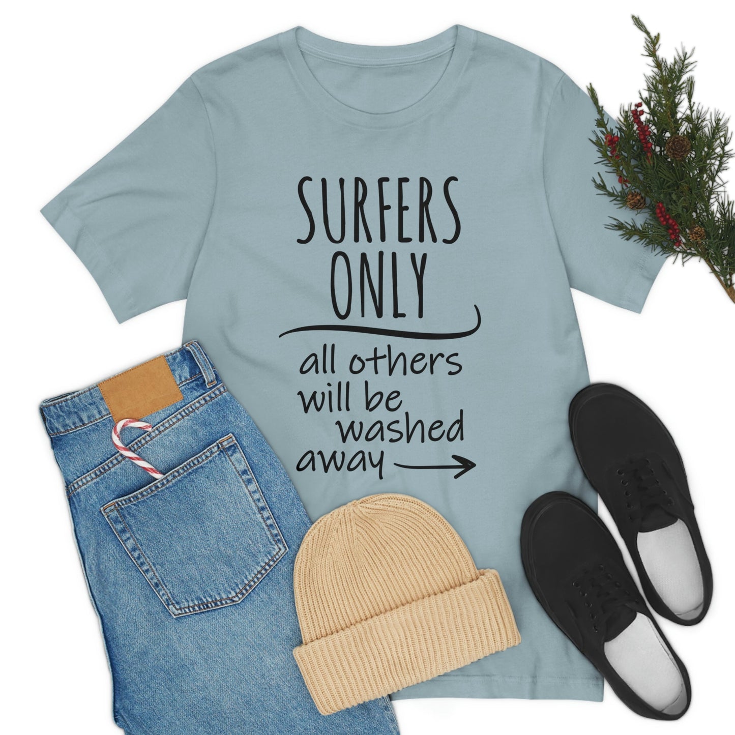 Surfers Only Surfing Lover Quotes Unisex Jersey Short Sleeve T-Shirt Ichaku [Perfect Gifts Selection]