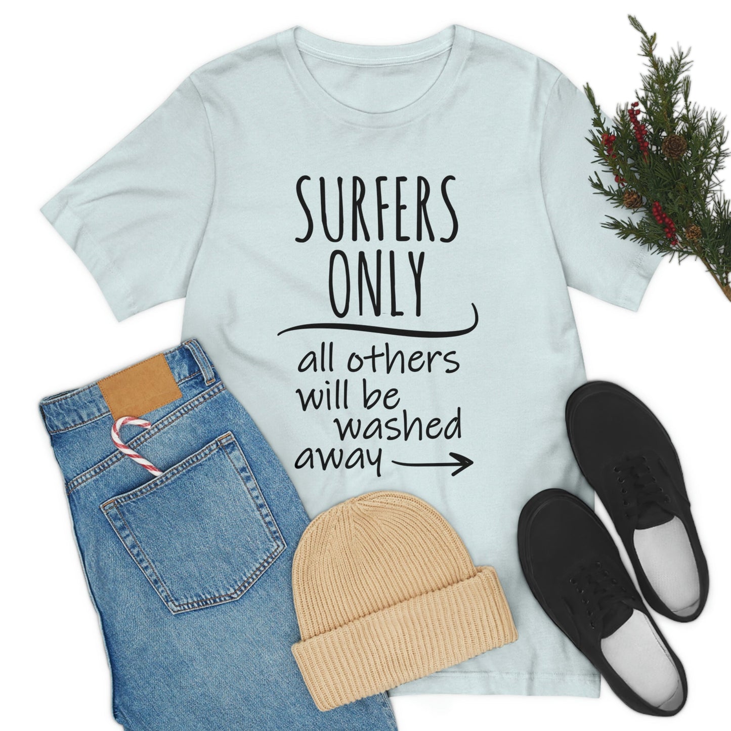 Surfers Only Surfing Lover Quotes Unisex Jersey Short Sleeve T-Shirt Ichaku [Perfect Gifts Selection]