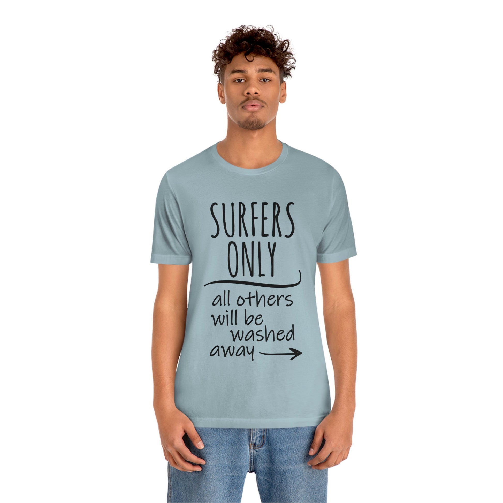 Surfers Only Surfing Lover Quotes Unisex Jersey Short Sleeve T-Shirt Ichaku [Perfect Gifts Selection]