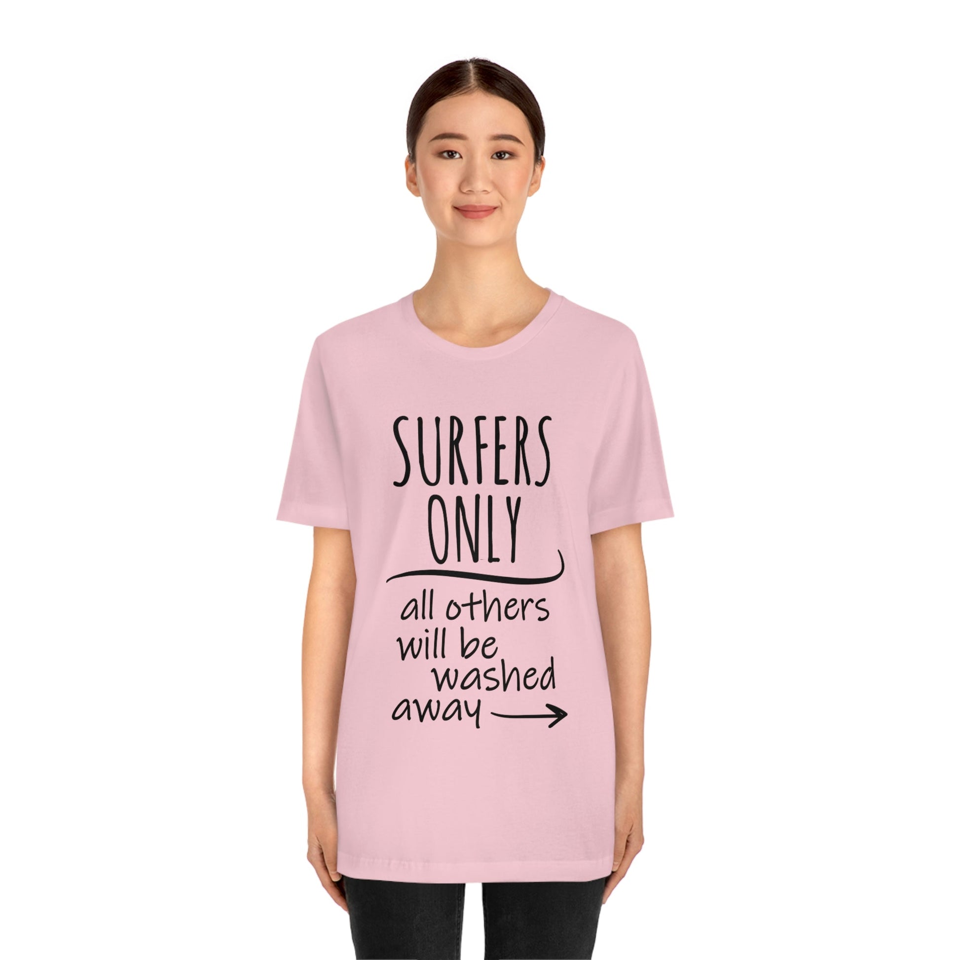 Surfers Only Surfing Lover Quotes Unisex Jersey Short Sleeve T-Shirt Ichaku [Perfect Gifts Selection]