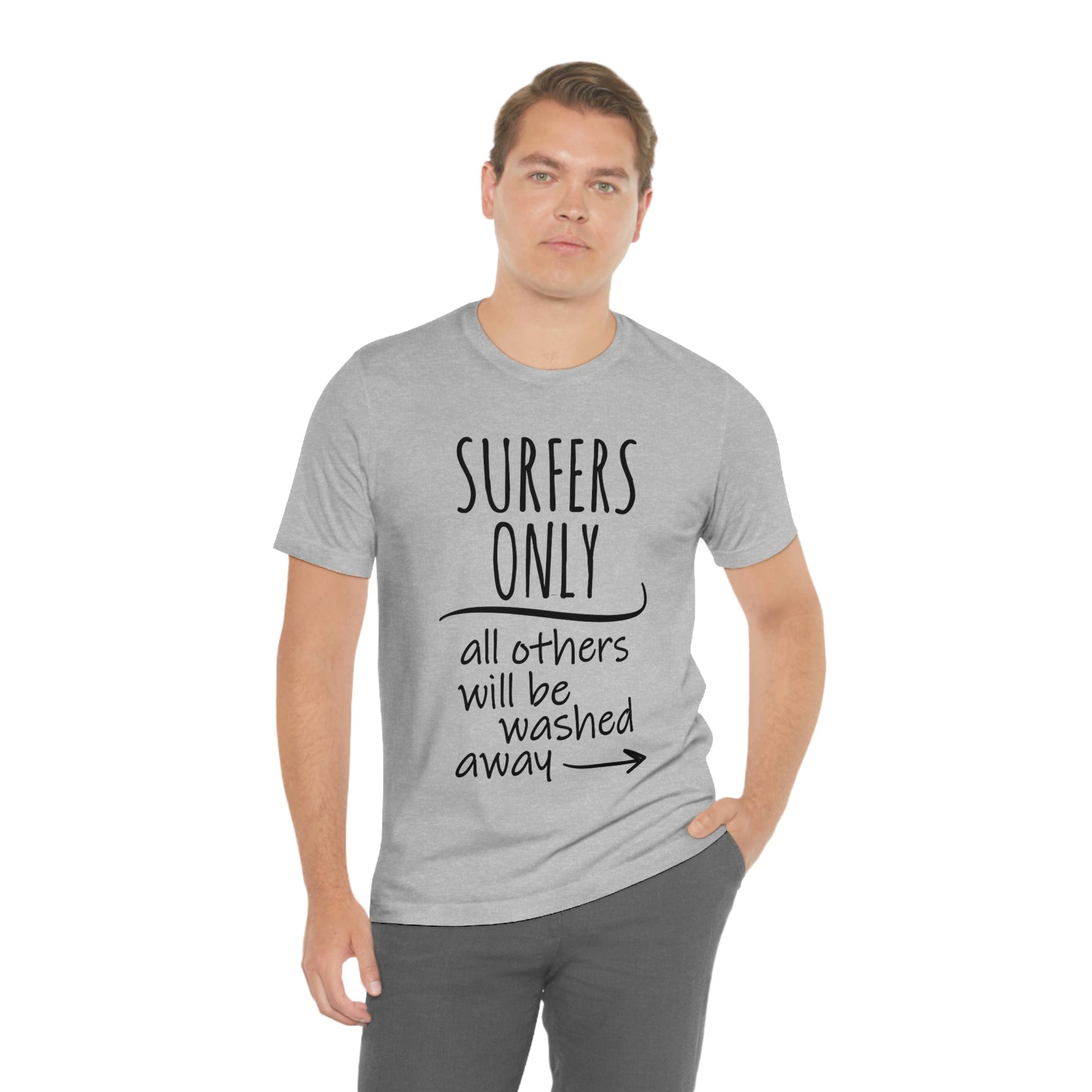 Surfers Only Surfing Lover Quotes Unisex Jersey Short Sleeve T-Shirt Ichaku [Perfect Gifts Selection]