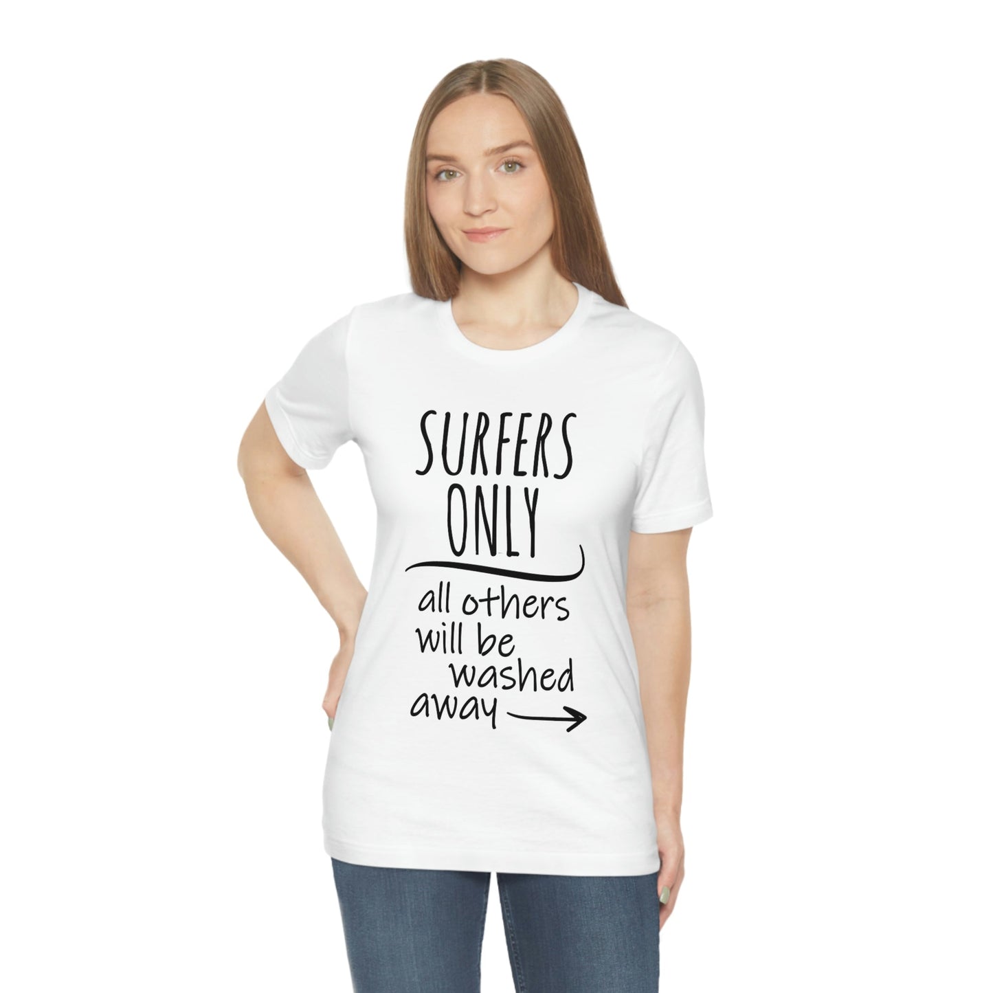 Surfers Only Surfing Lover Quotes Unisex Jersey Short Sleeve T-Shirt Ichaku [Perfect Gifts Selection]