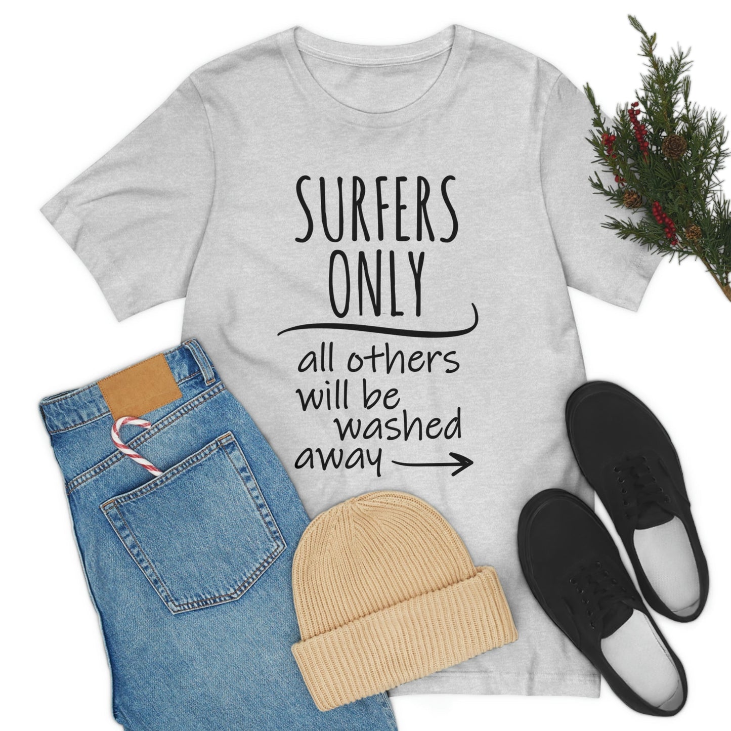 Surfers Only Surfing Lover Quotes Unisex Jersey Short Sleeve T-Shirt Ichaku [Perfect Gifts Selection]