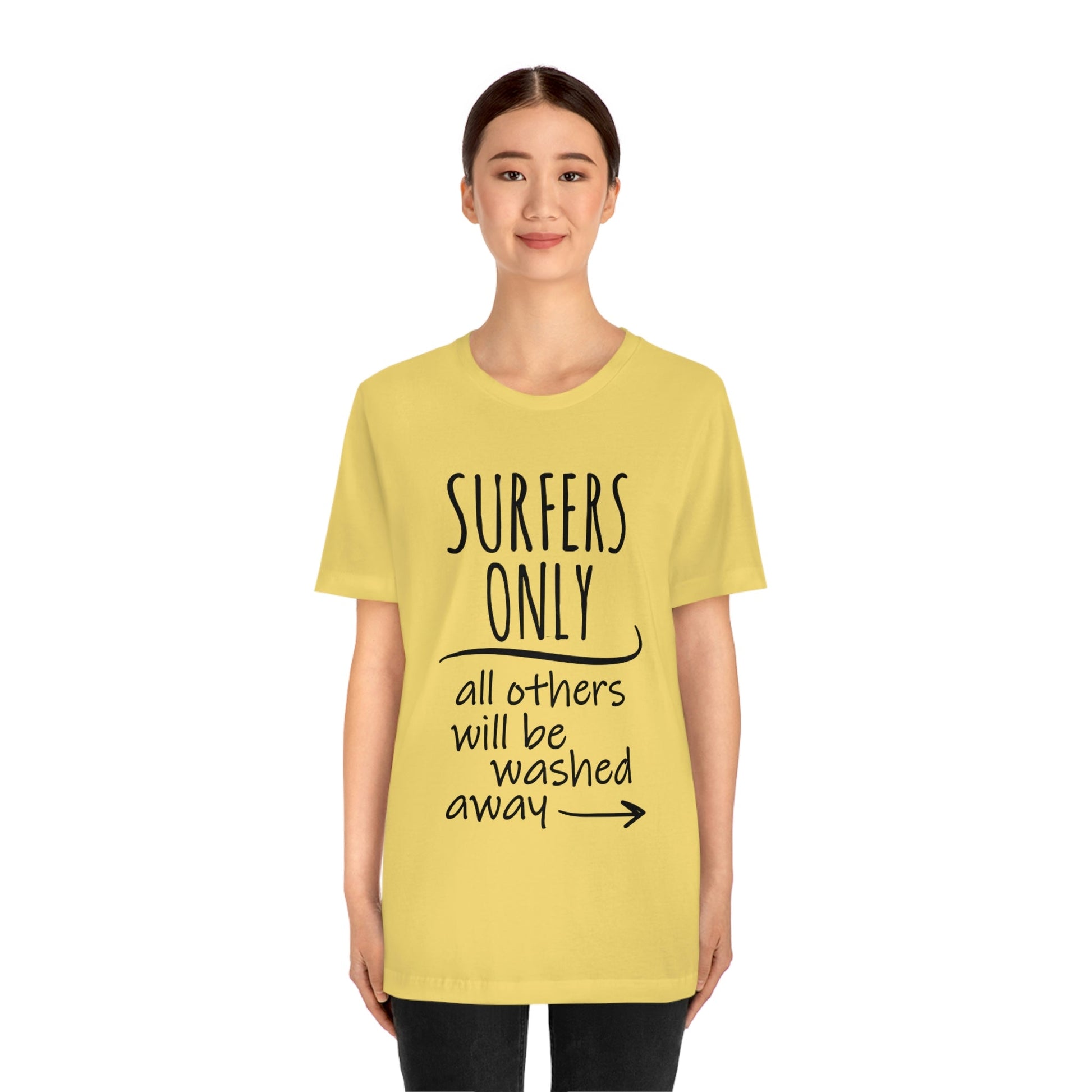 Surfers Only Surfing Lover Quotes Unisex Jersey Short Sleeve T-Shirt Ichaku [Perfect Gifts Selection]