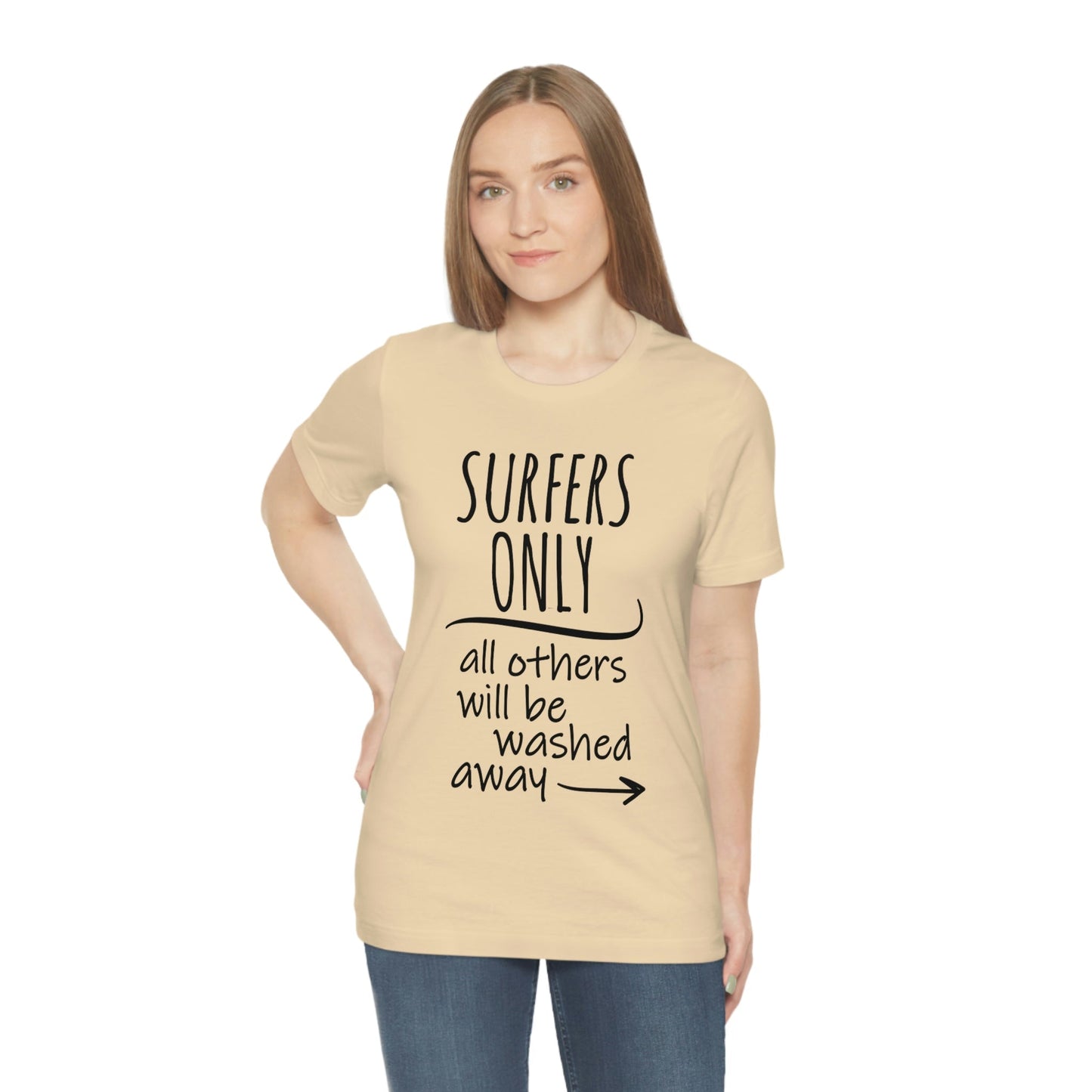 Surfers Only Surfing Lover Quotes Unisex Jersey Short Sleeve T-Shirt Ichaku [Perfect Gifts Selection]