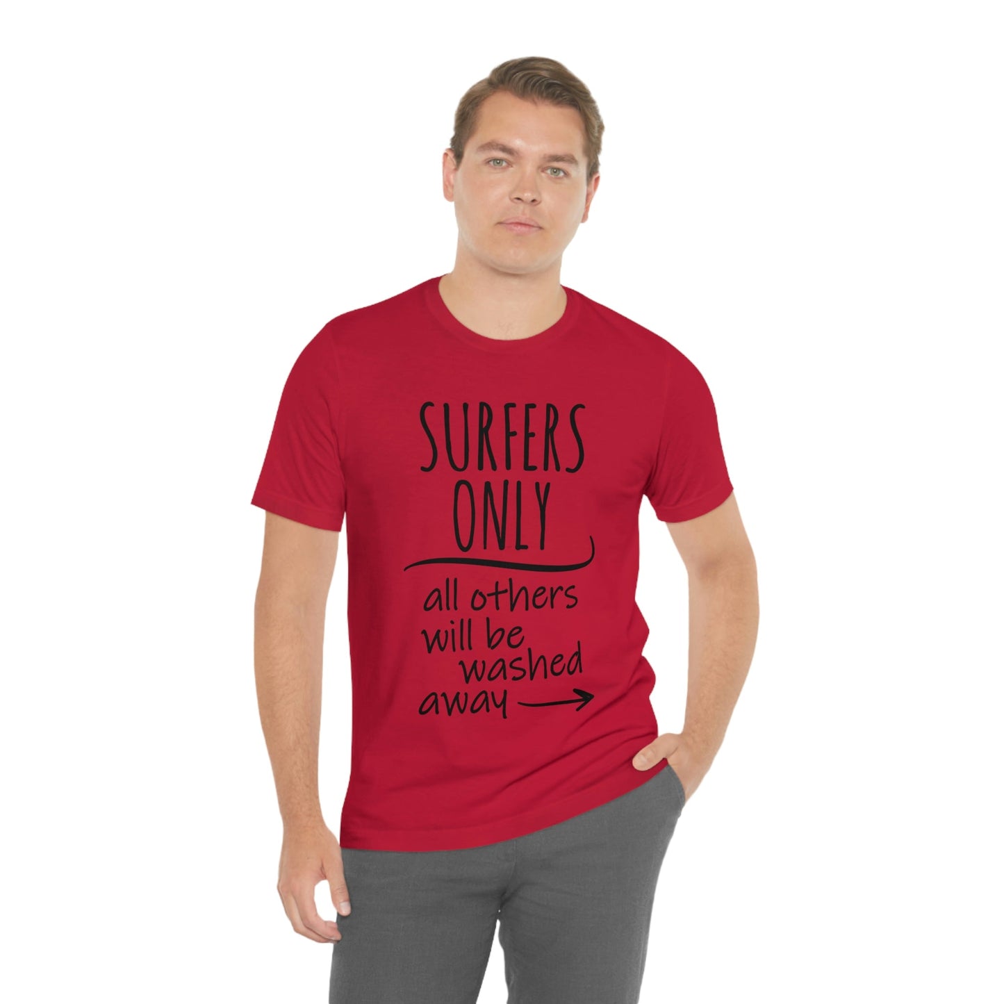 Surfers Only Surfing Lover Quotes Unisex Jersey Short Sleeve T-Shirt Ichaku [Perfect Gifts Selection]